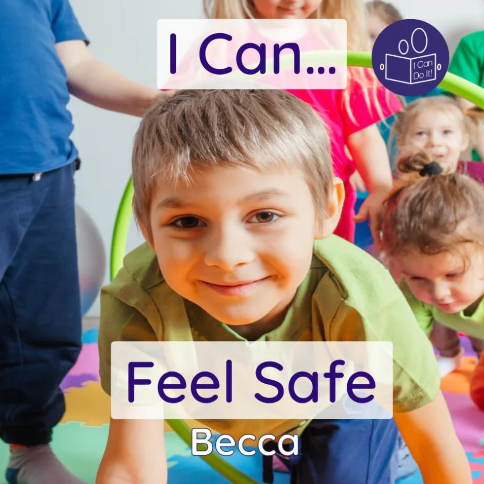 I Can Feel Safe: A gentle introduction to personal boundaries and body autonomy