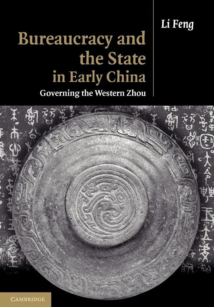 Bureaucracy and the State in Early China: Governing the Western Zhou