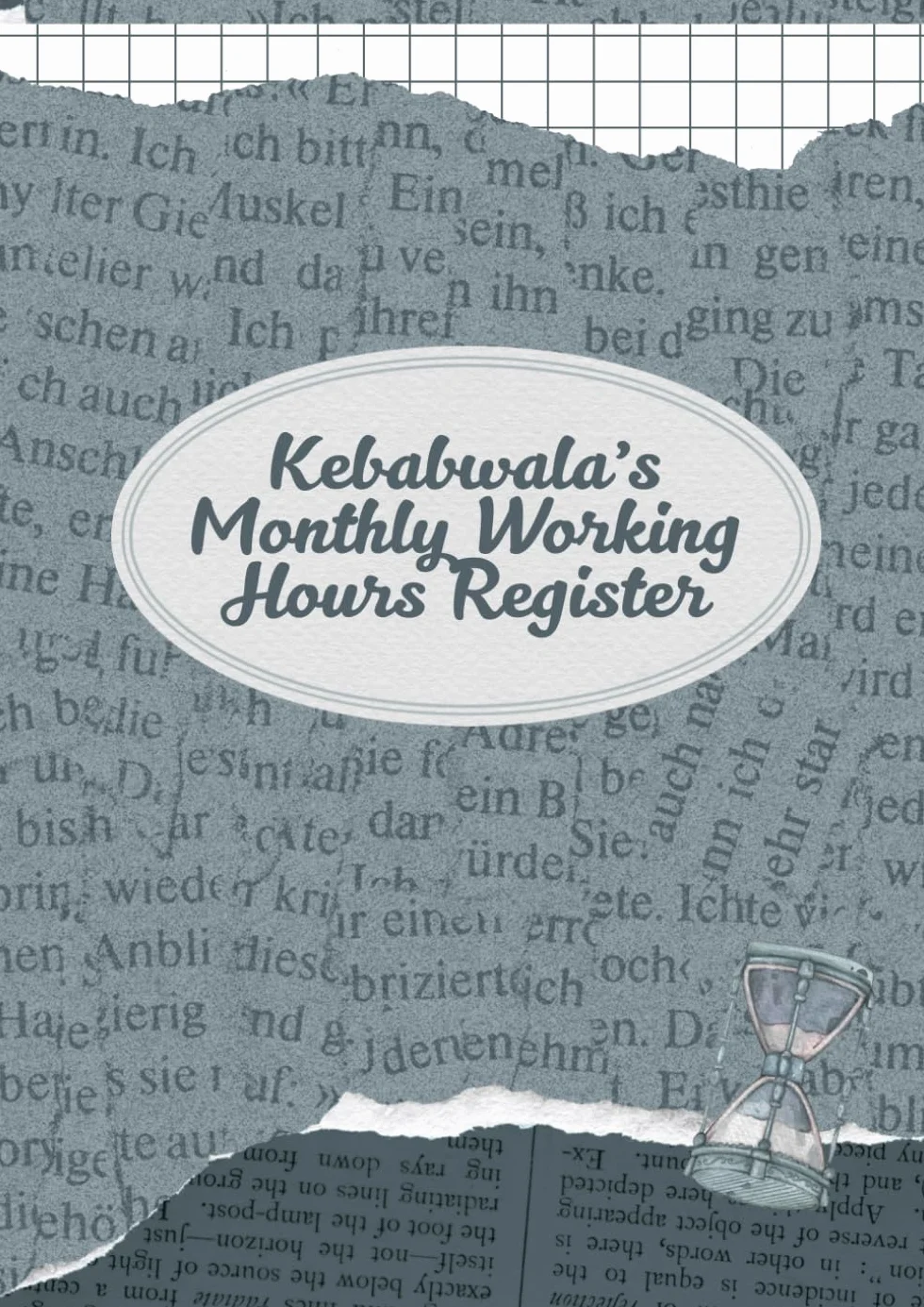 Kebabwala’s Monthly Working Hours Register: Monthly Working Hours Register for Kebab Business
