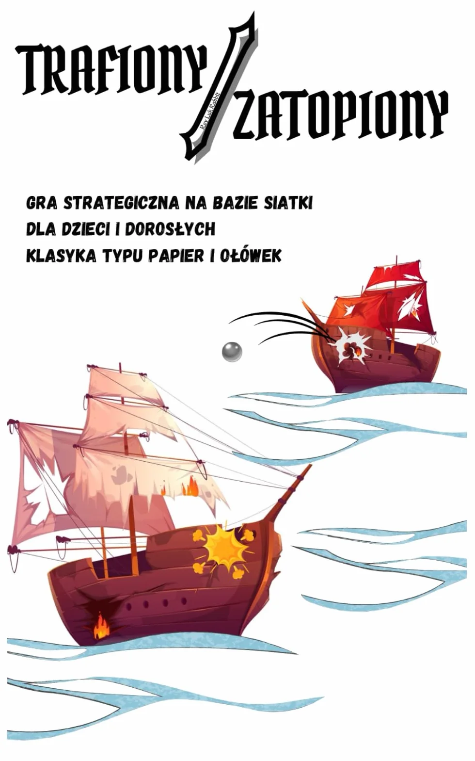 Trafiony-zatopiony. Statki: klasyczna gra strategiczna typu papier i ołówek.: Dla dzieci i dorosłych w każdym wieku. Zagraj z rodziną i przyjaciółmi. Rozmiar kieszonkowy. Książka idealna na prezent.