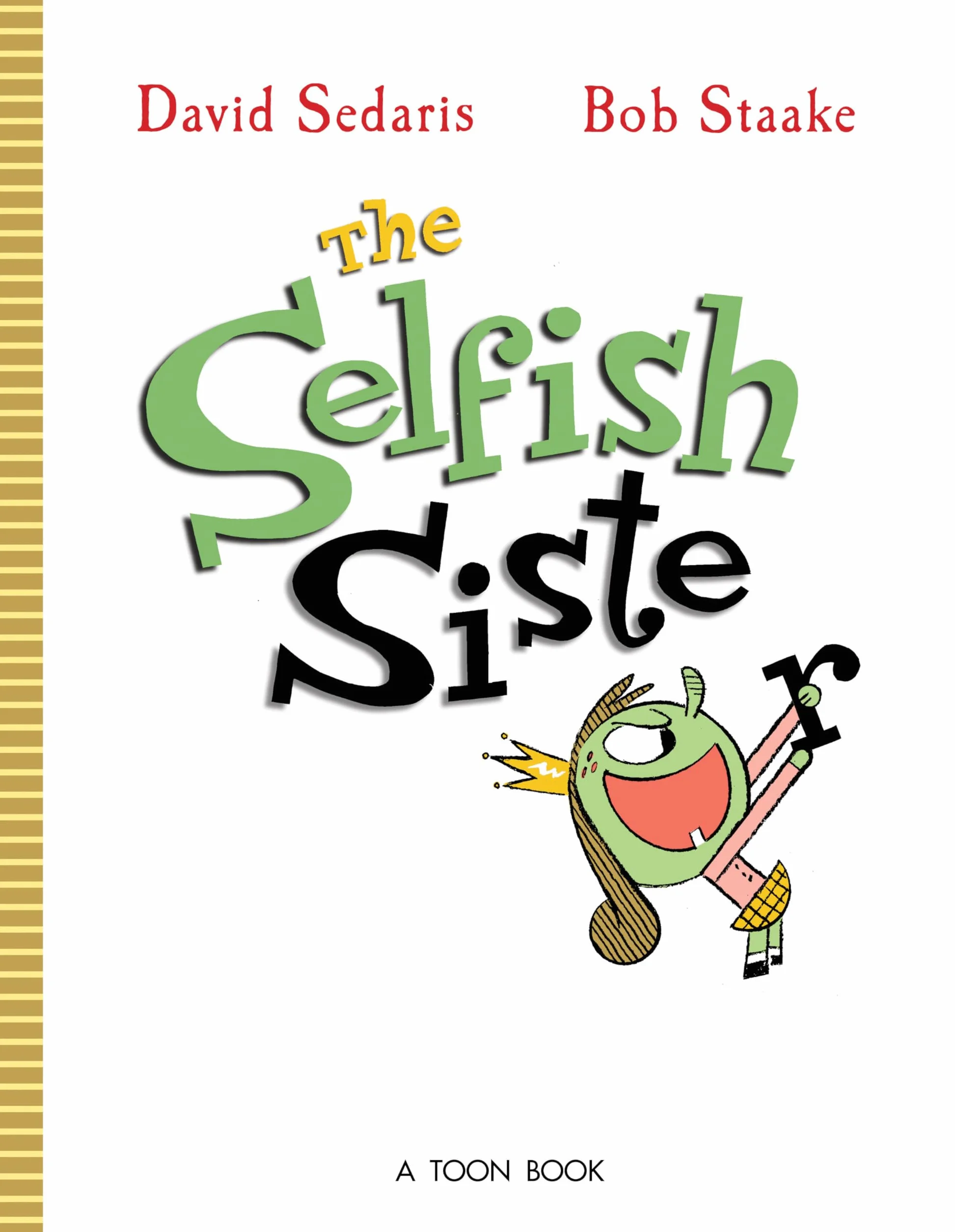 The Selfish Sister