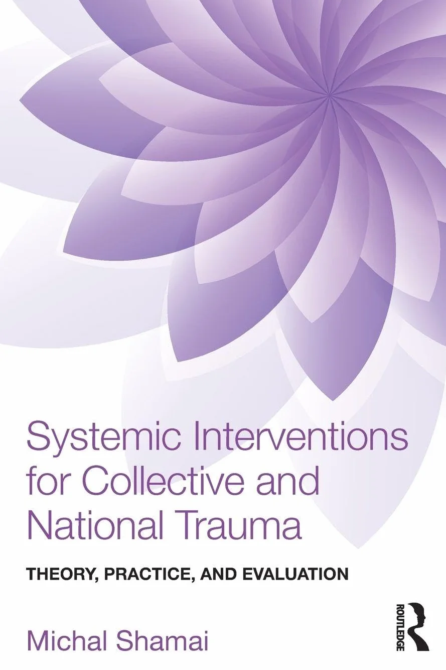 Systemic Interventions for Collective and National Trauma: Theory, Practice, and Evaluation