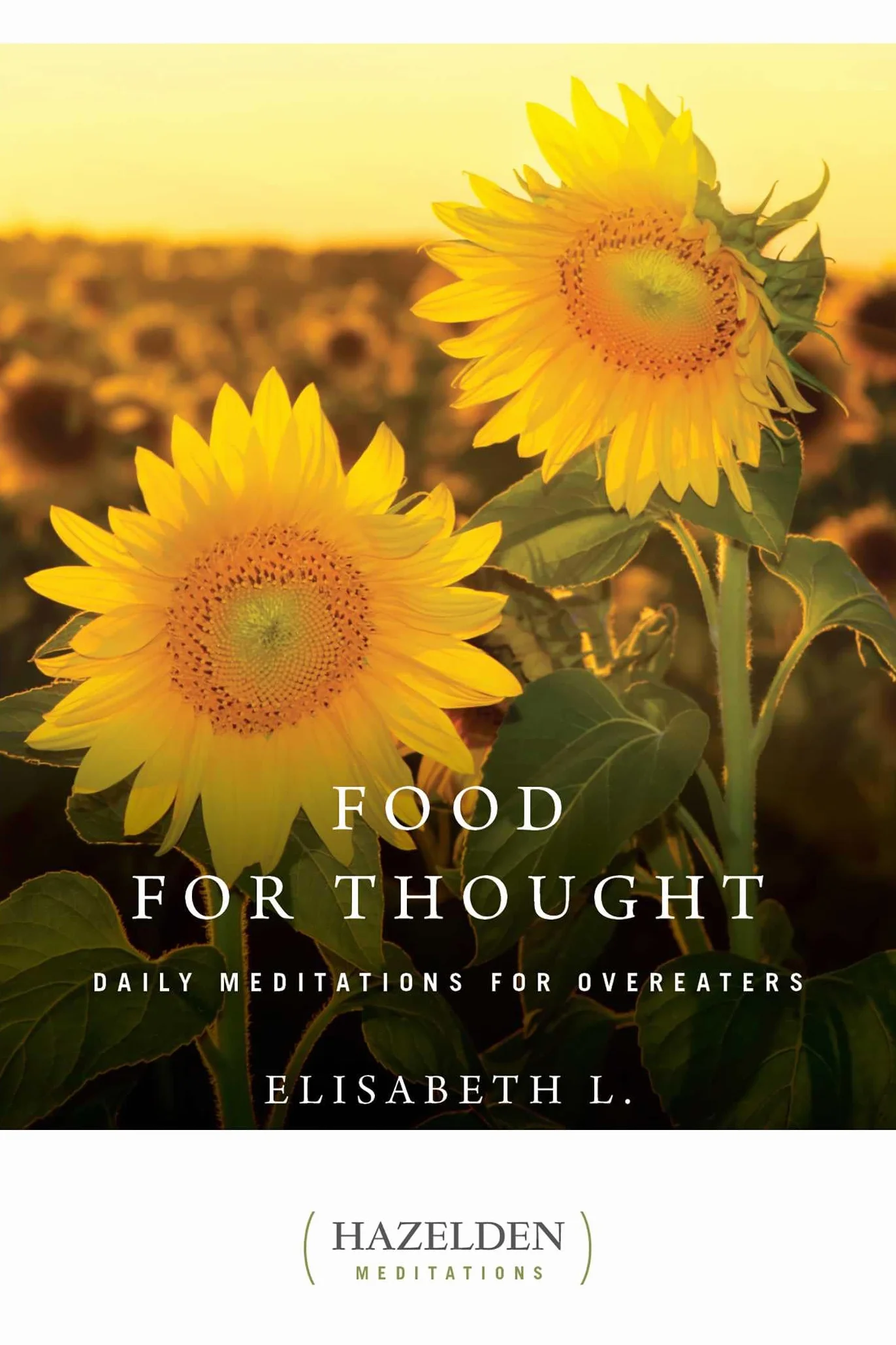 Food for Thought: Daily Meditations for Overeaters: 1