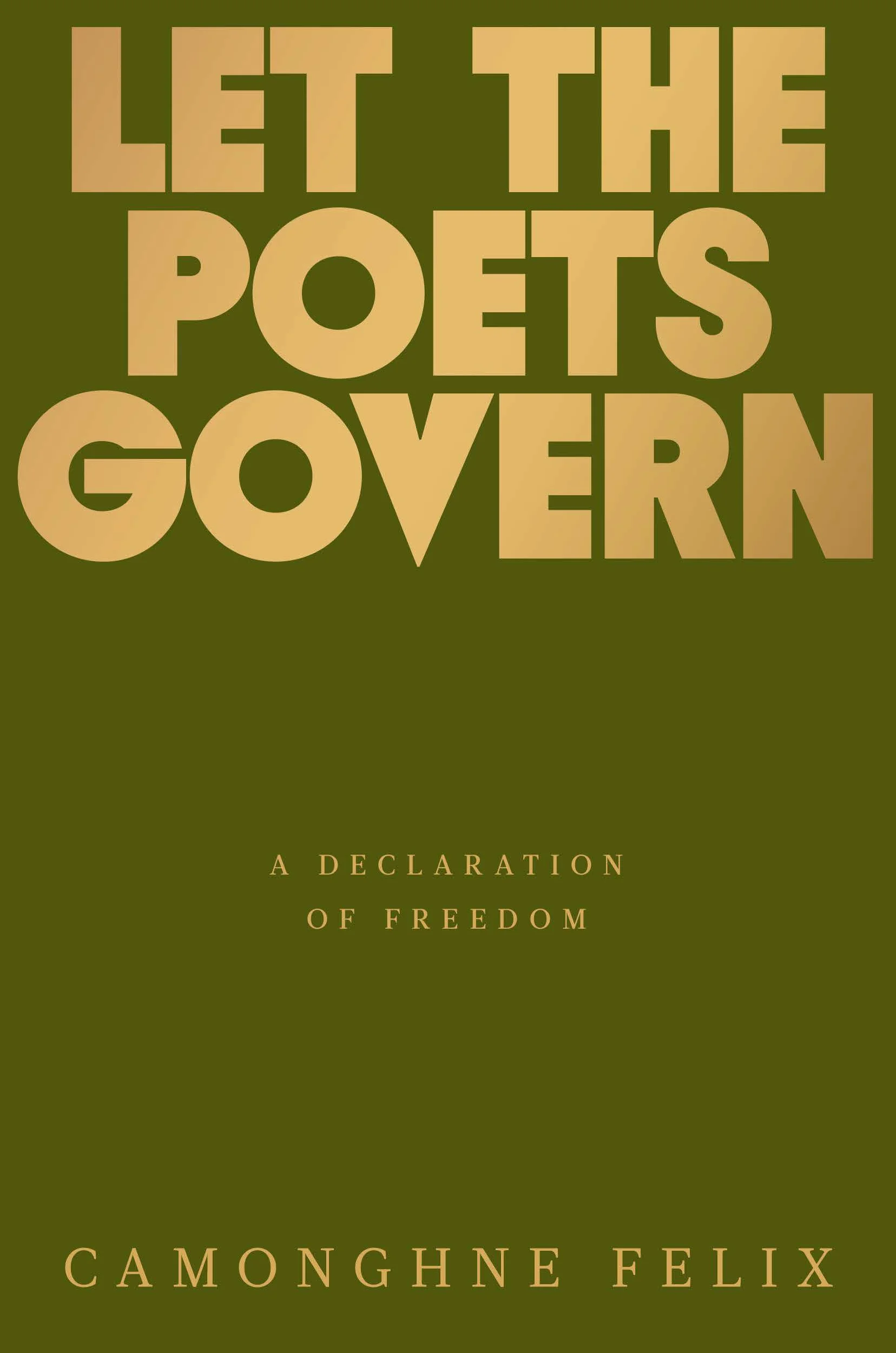 Let the Poets Govern: A Declaration of Freedom