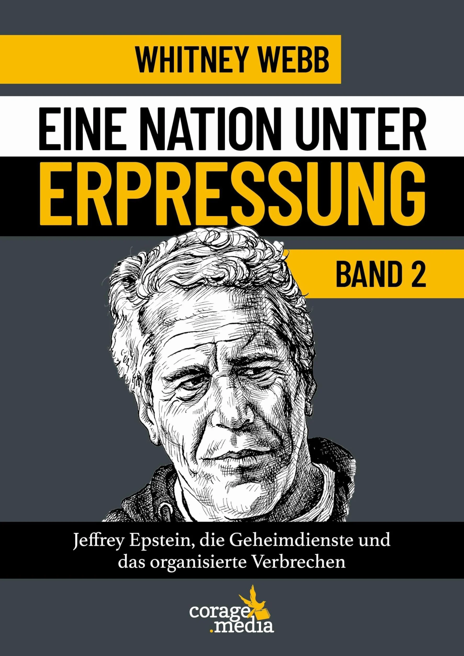 Eine Nation unter Erpressung - Blackmail Band 2: Jeffrey Epstein, die Geheimdienste und das organisierte Verbrechen. Bd 2. Erstmals auf Deutsch!