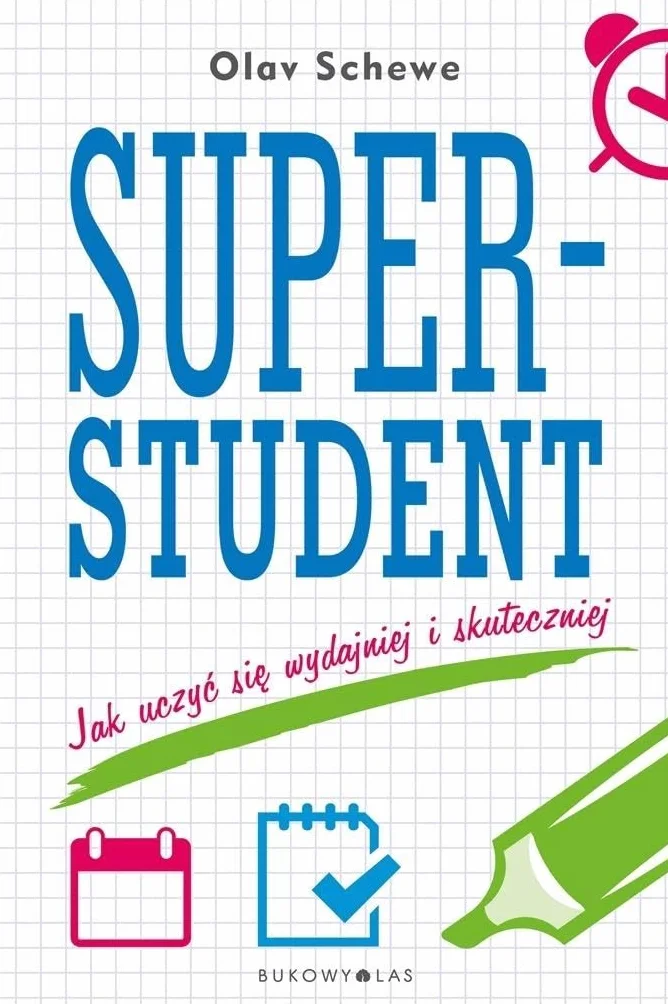 Superstudent: Jak uczyć się wydajniej i skuteczniej