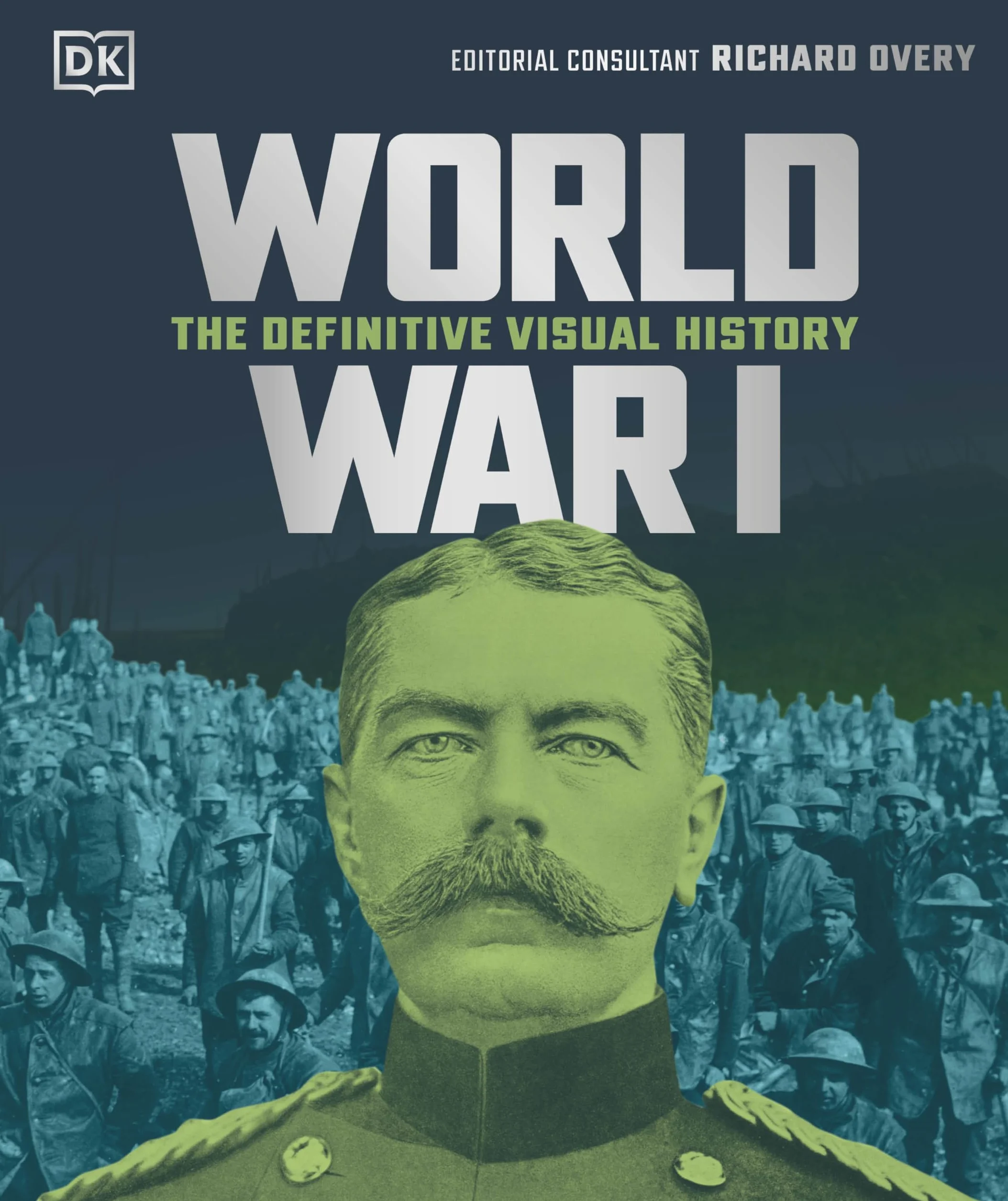 World War I: The Definitive Visual History