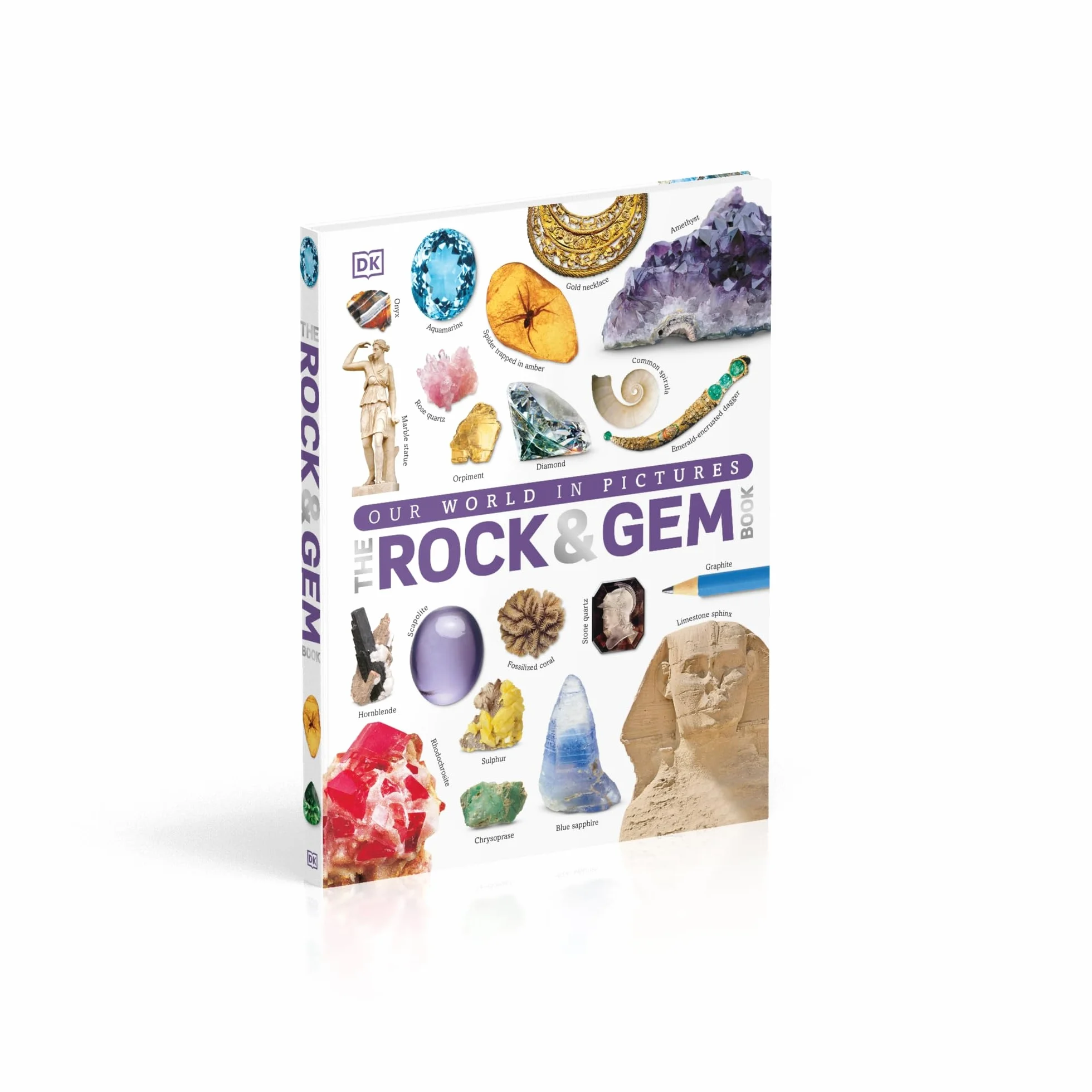 The Our World in Pictures: The Rock and Gem Book: ...And Other Treasures of the Natural World