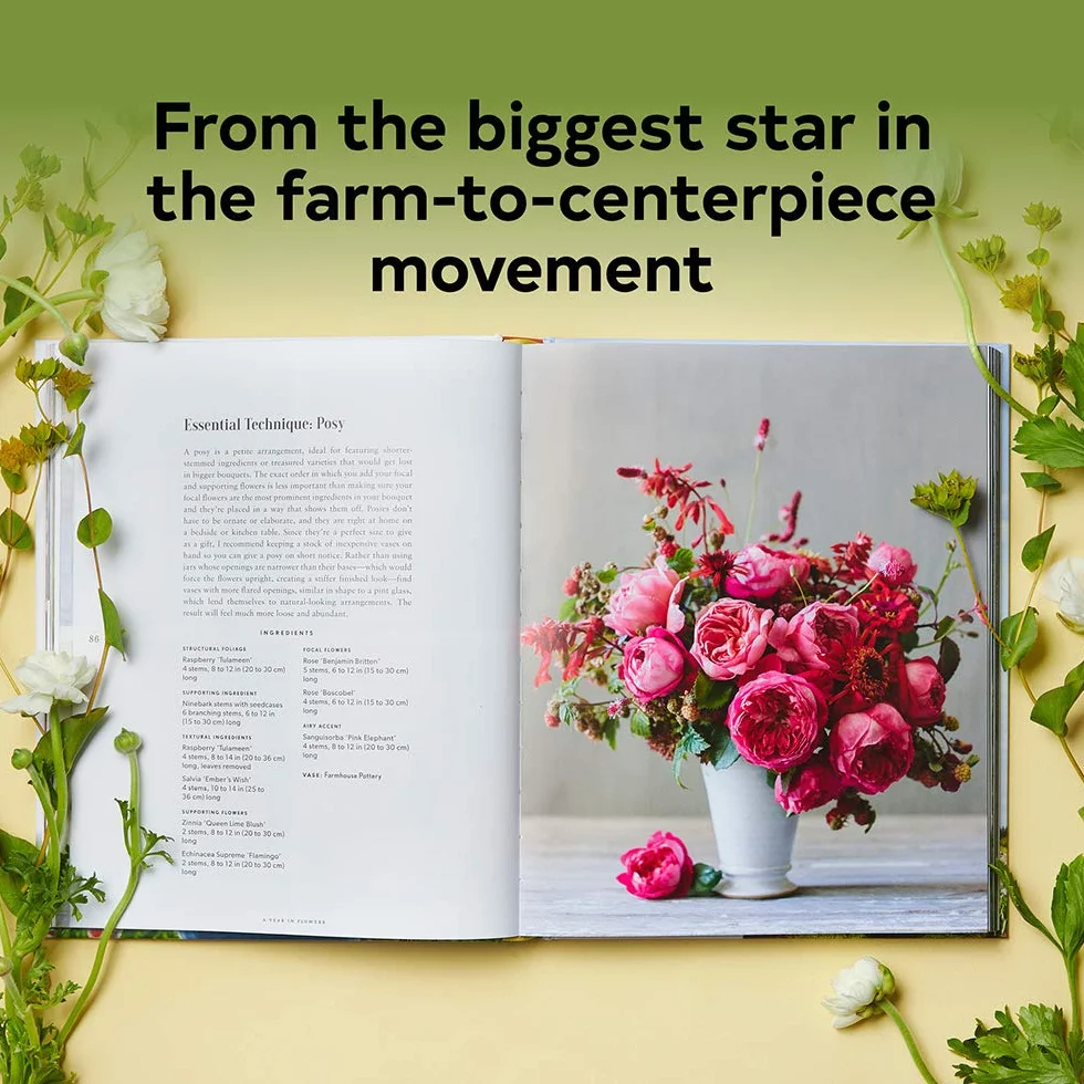 Floret Farm's a Year in Flowers: Designing Gorgeous Arrangements for Every Season