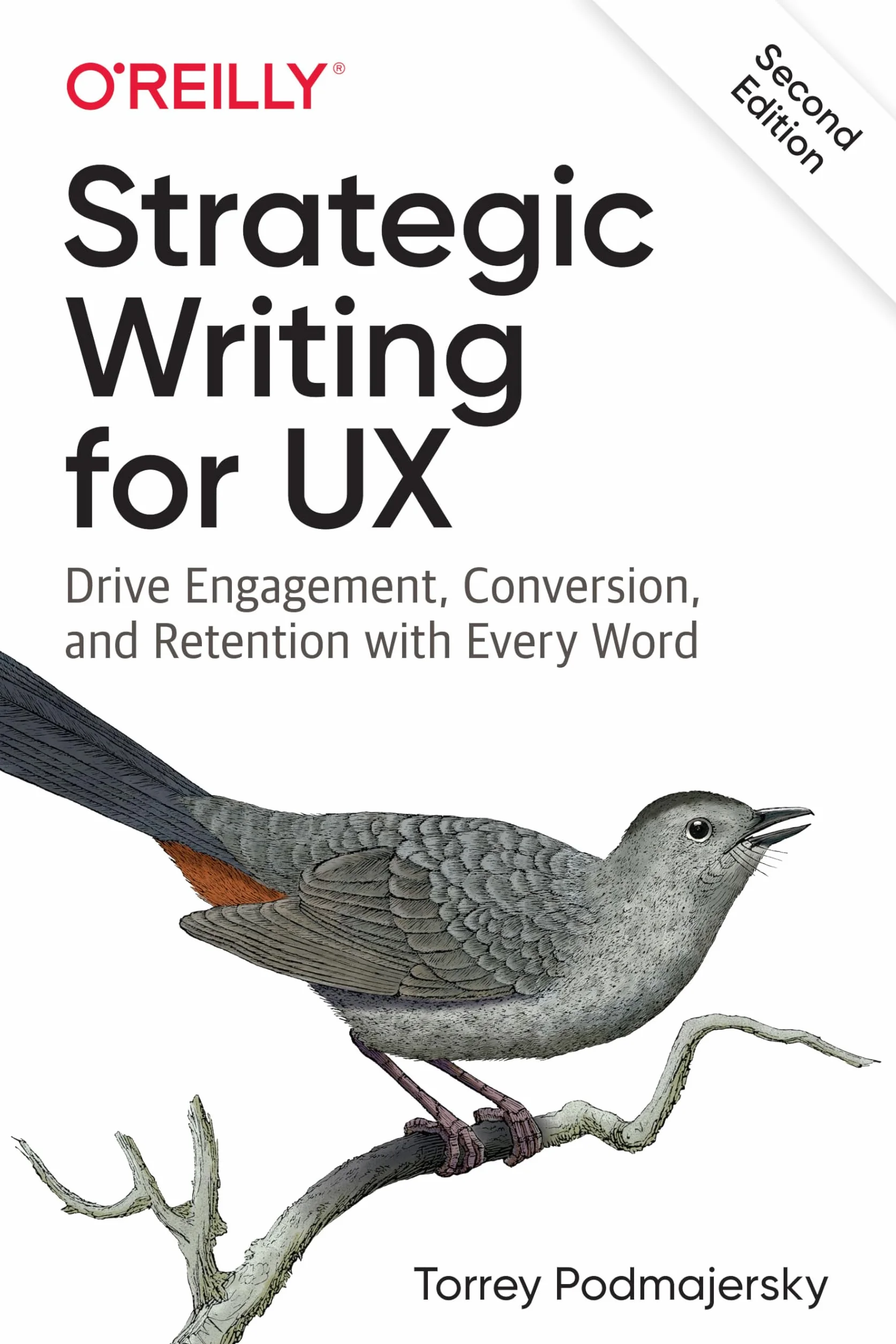 Strategic Writing for UX: Drive Engagement, Conversion, and Retention with Every Word