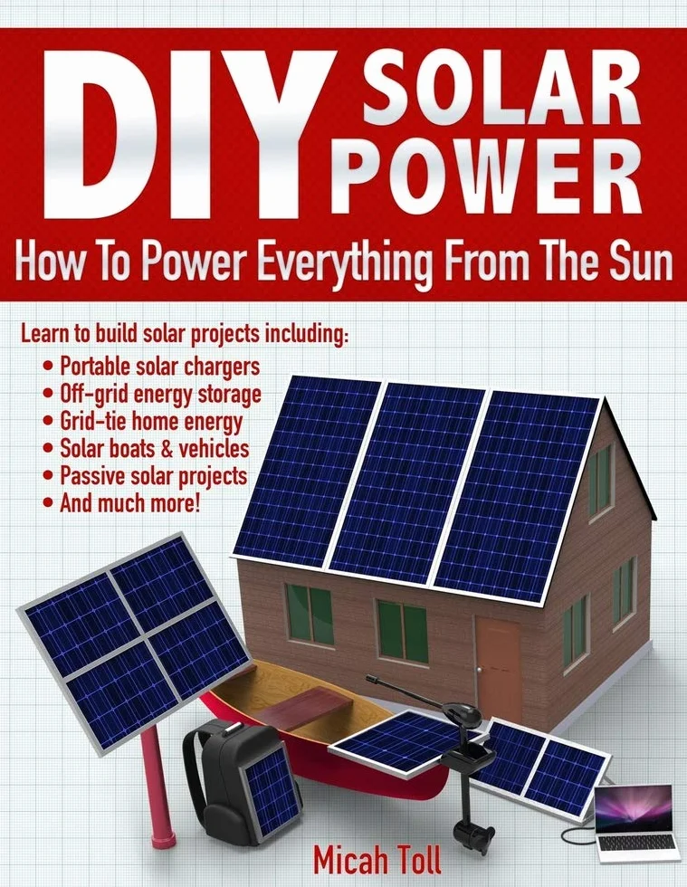 DIY Solar Power: How To Power Everything From The Sun