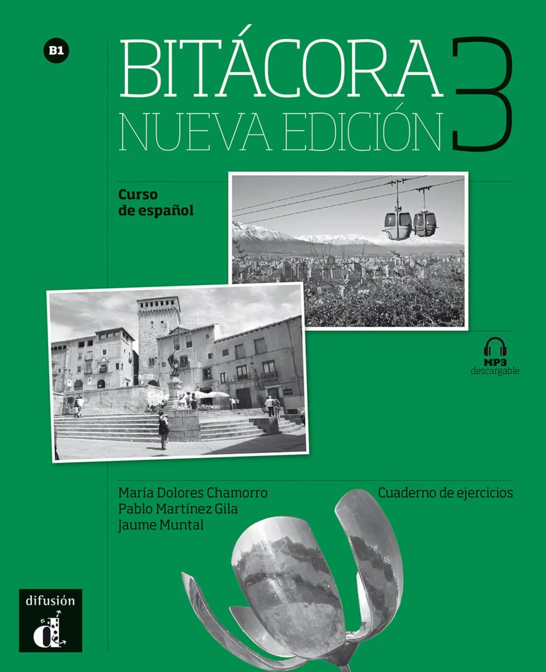 Bitácora nueva edición 3 B1: Edición internacional - Curso de español. Cuaderno de ejercicios con audios