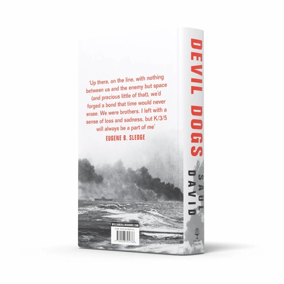 Devil Dogs: A New History of the Second World War from the Sunday Times Bestselling Author of SBS Saul David
