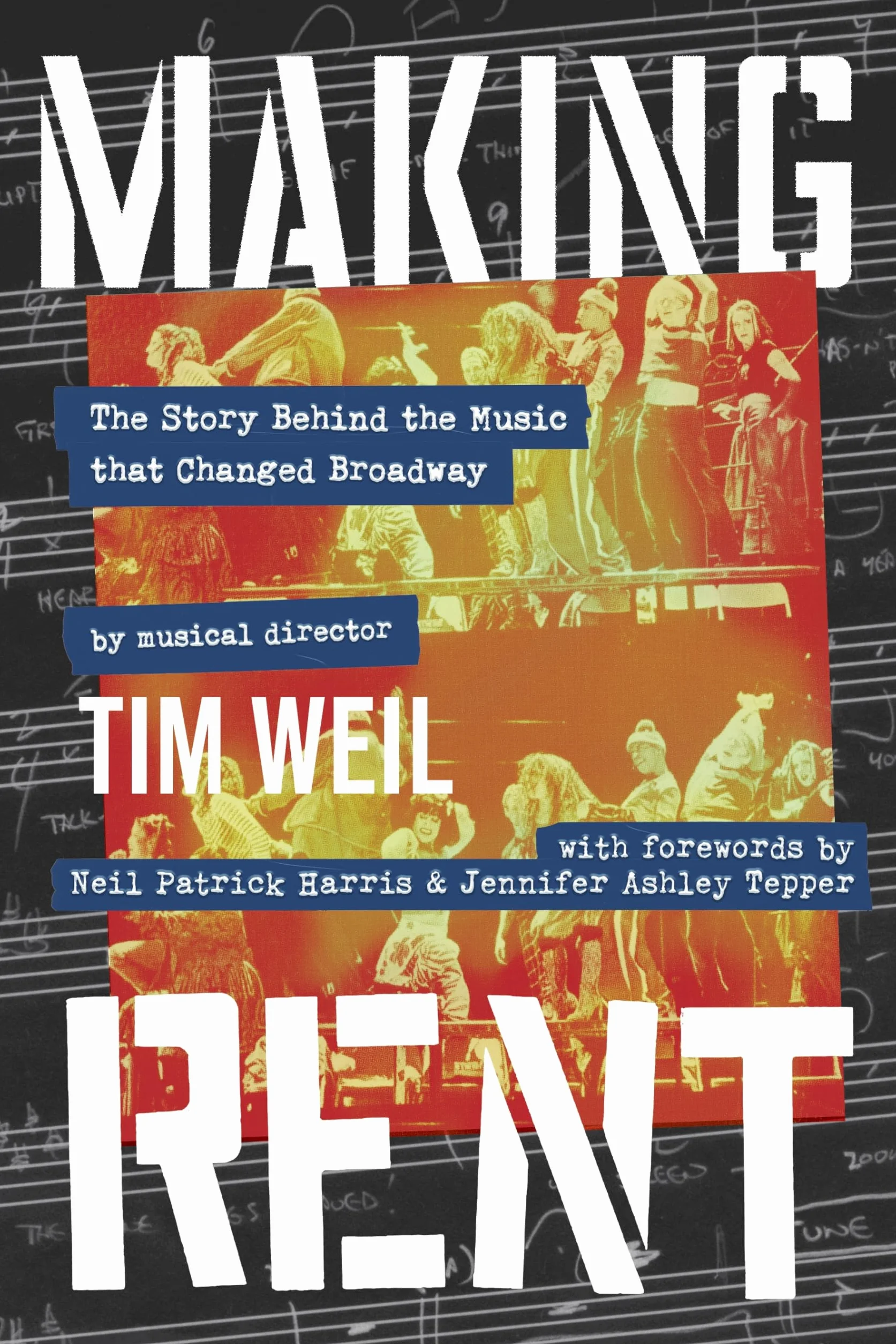 Making Rent: The Story Behind the Music that Changed Broadway
