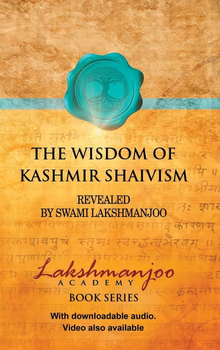 The Wisdom of Kashmir Shaivism