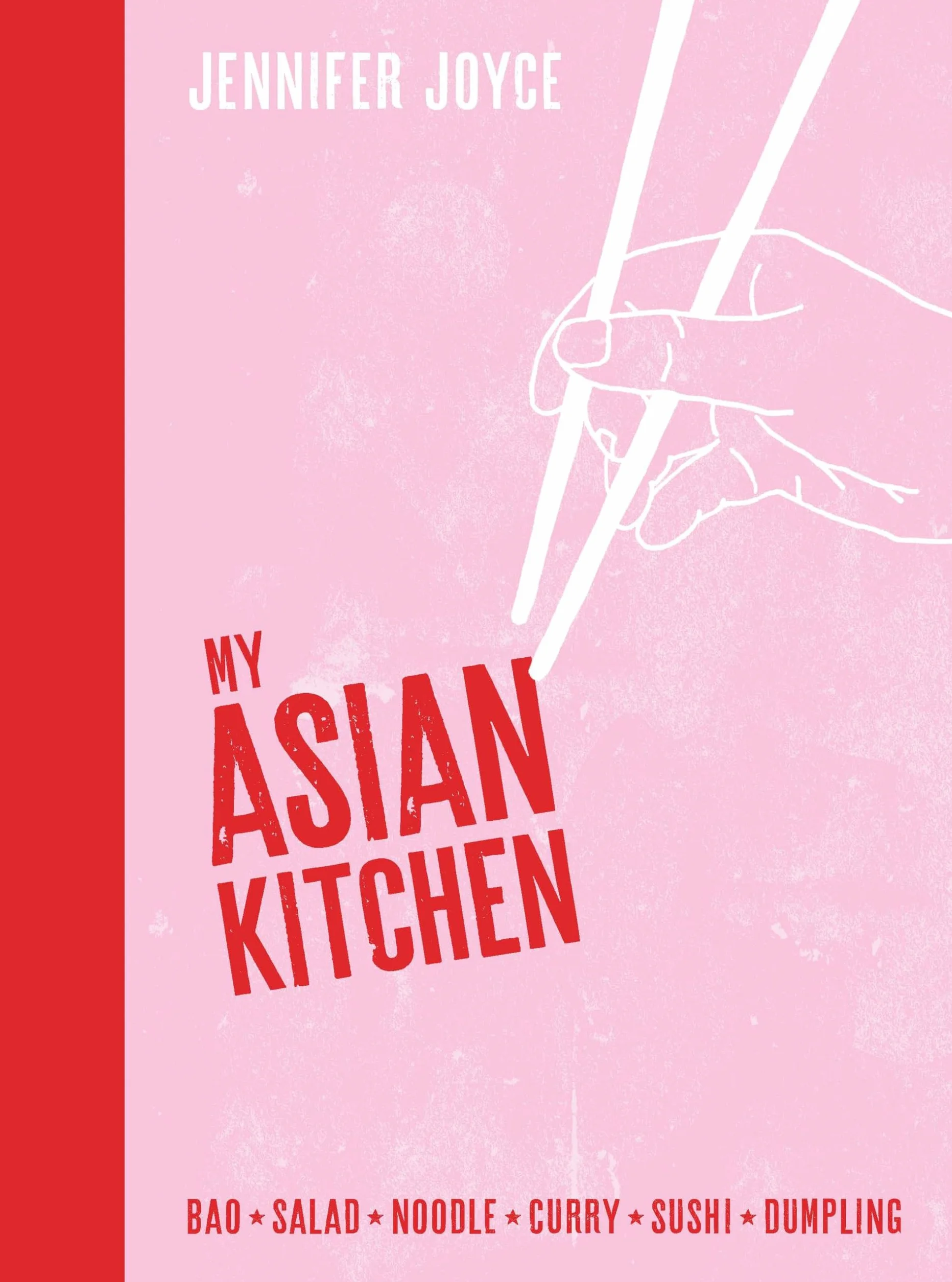 My Asian Kitchen: Bao * Salad * Noodle * Curry * Sushi * Dumpling