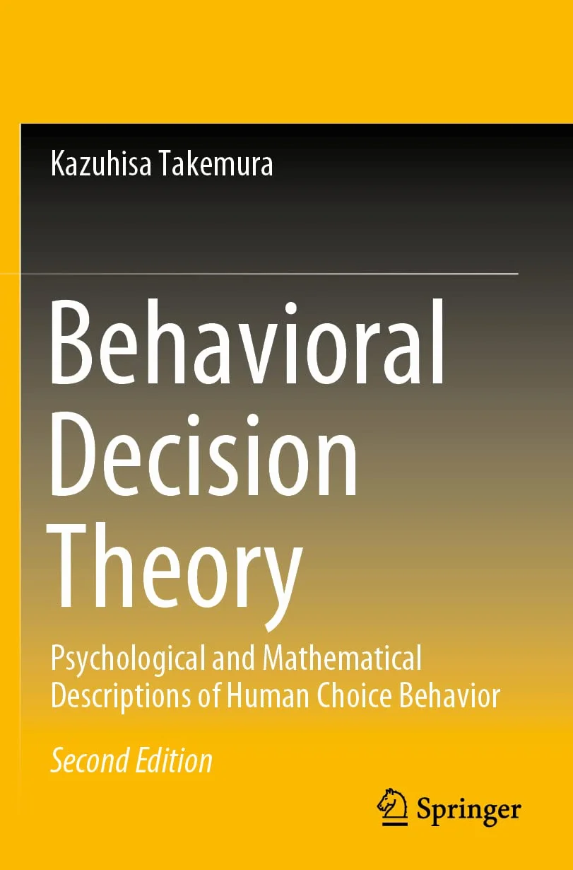 Behavioral Decision Theory: Psychological and Mathematical Descriptions of Human Choice Behavior