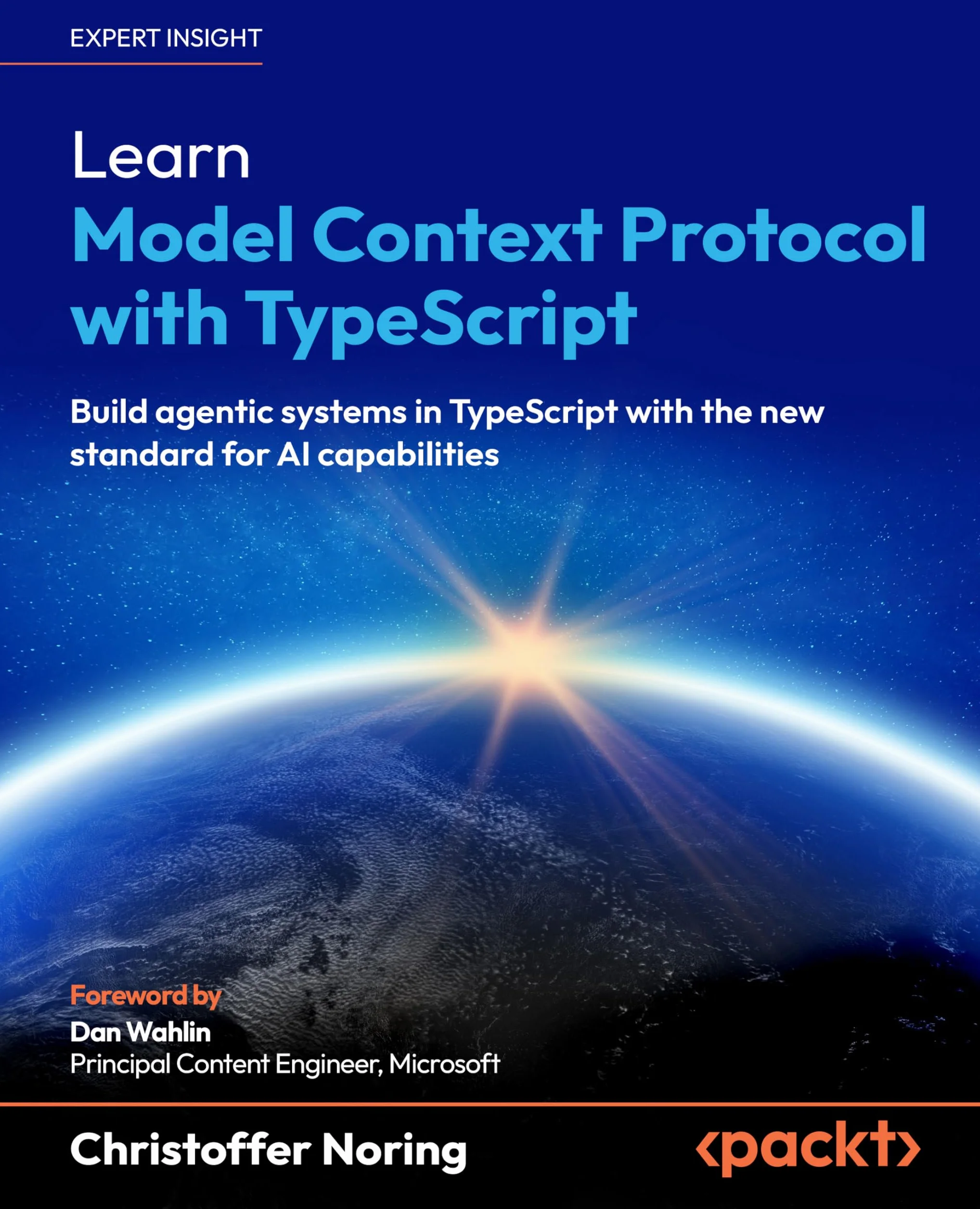 Learn Model Context Protocol with TypeScript: Build agentic systems in TypeScript with the new standard for AI capabilities