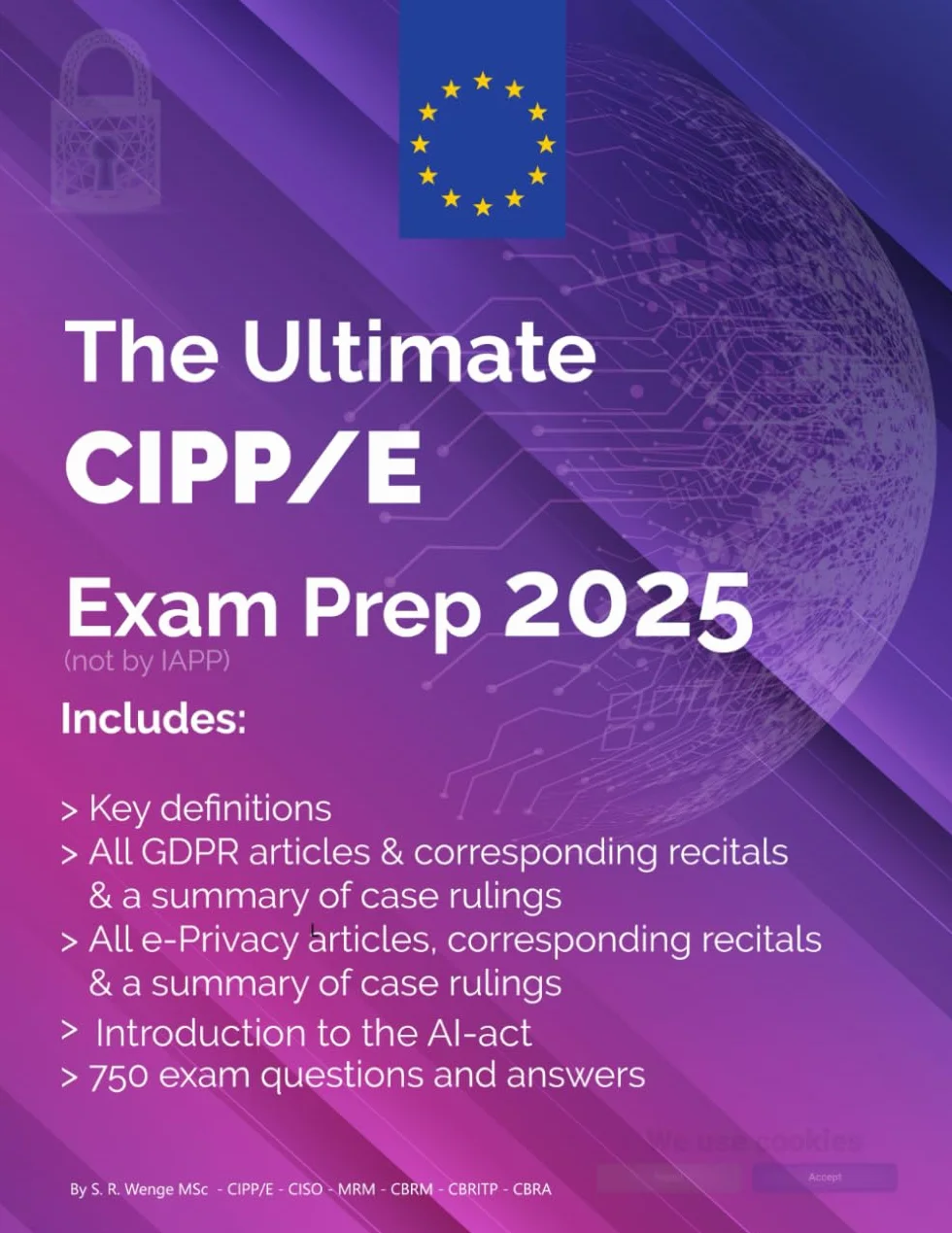 The Ultimate CIPP/E Exam Prep 2025: Including ePrivacy Directive & AI-act