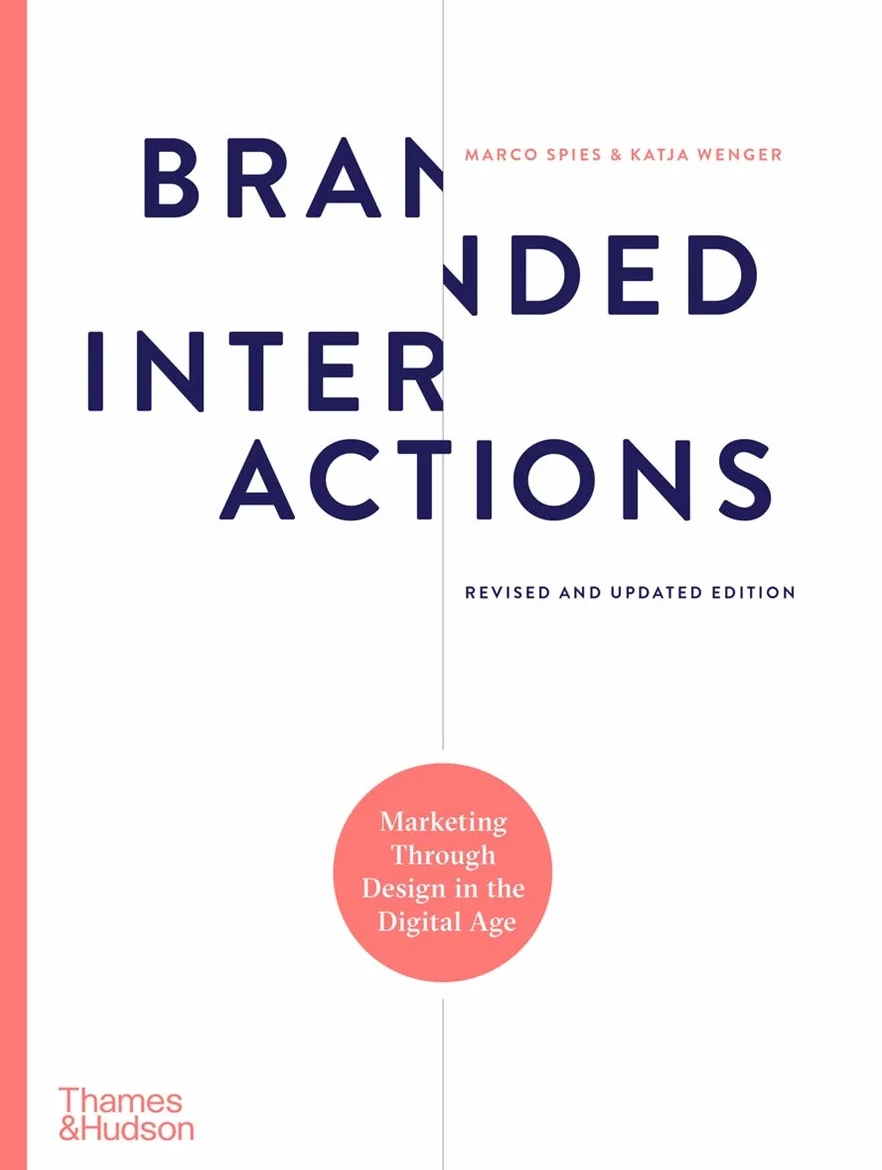 Branded Interactions: Marketing Through Design in the Digital Age