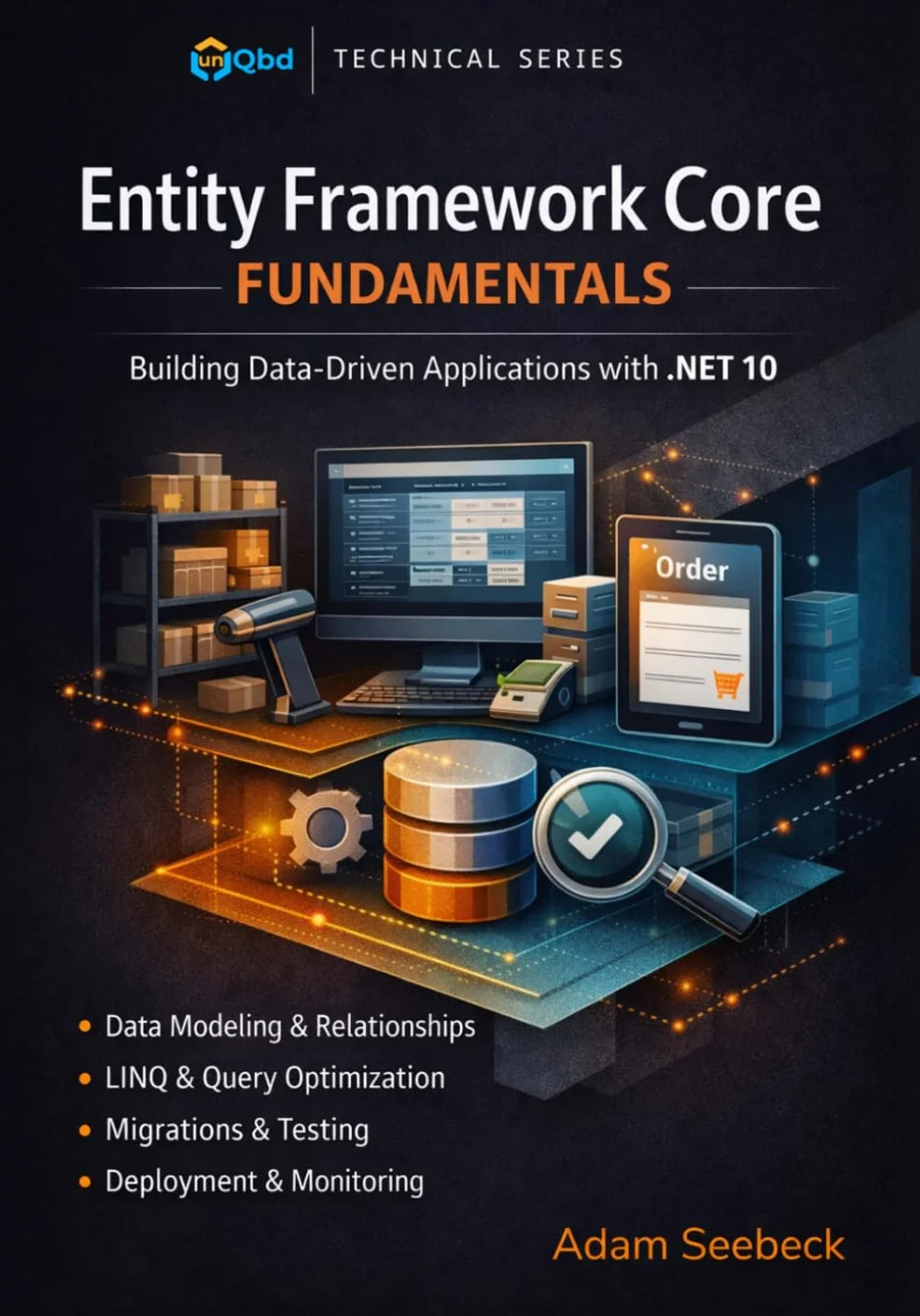 Entity Framework Core Fundamentals: Building Data-Driven Applications with .NET 10