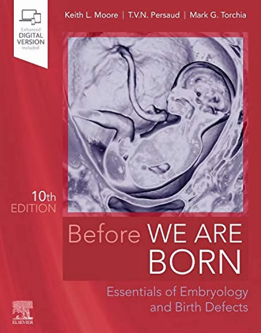 Before We Are Born: Essentials of Embryology and Birth Defects