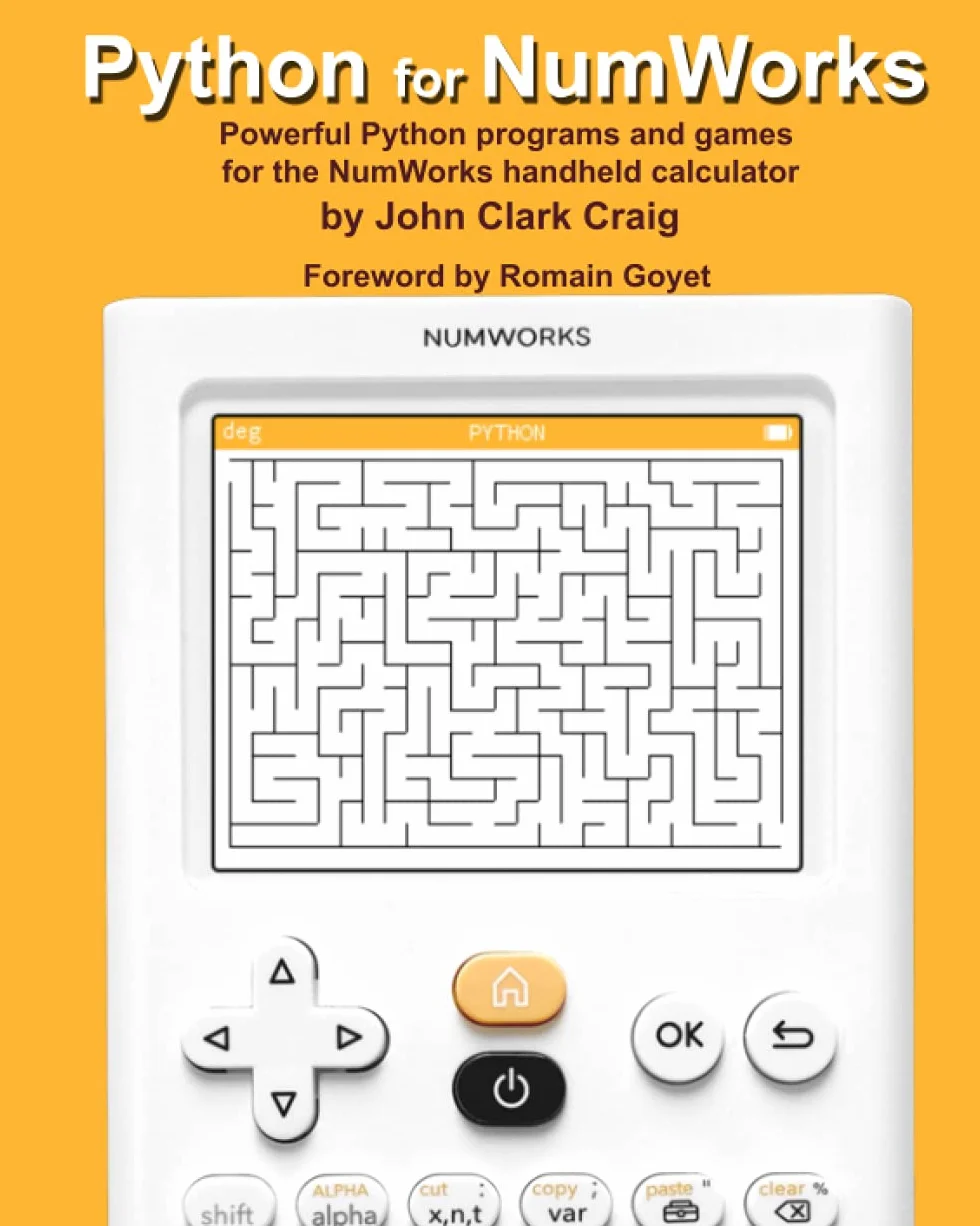 Python for NumWorks: Powerful Python programs and games for the NumWorks handheld calculator: 1