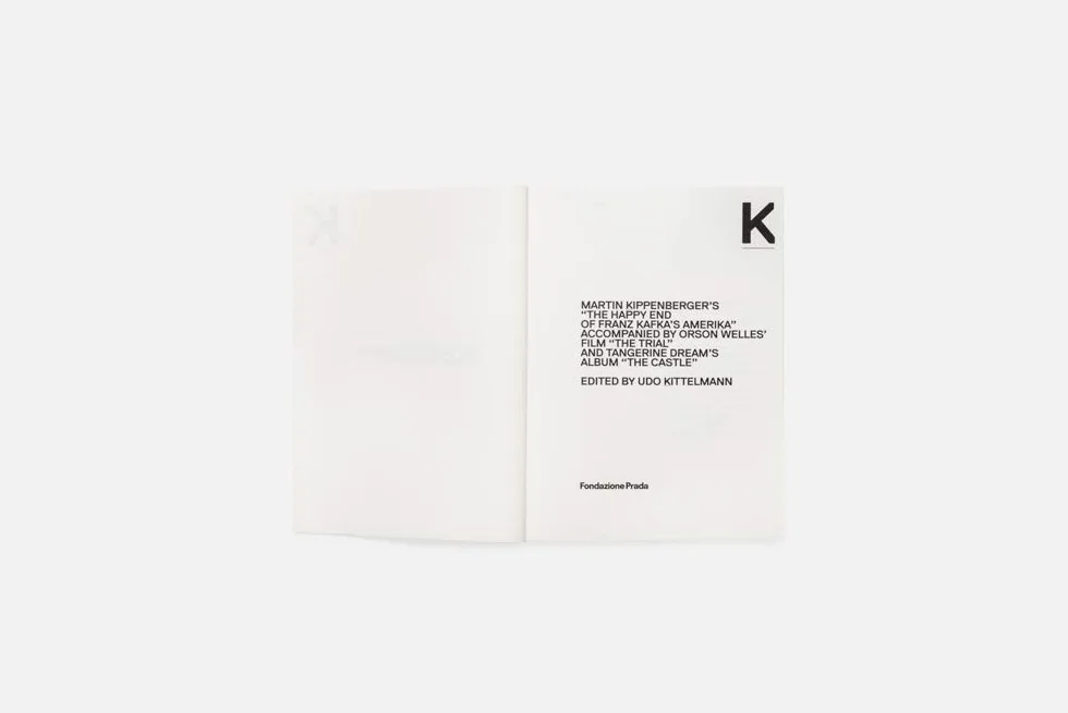 K: Martin Kippenberger's "The Happy End of Franz Kafka's Amerika" Accompanied by Orson Welles' Film "The Trial" and Tangerine Dream's Album "The Castle"