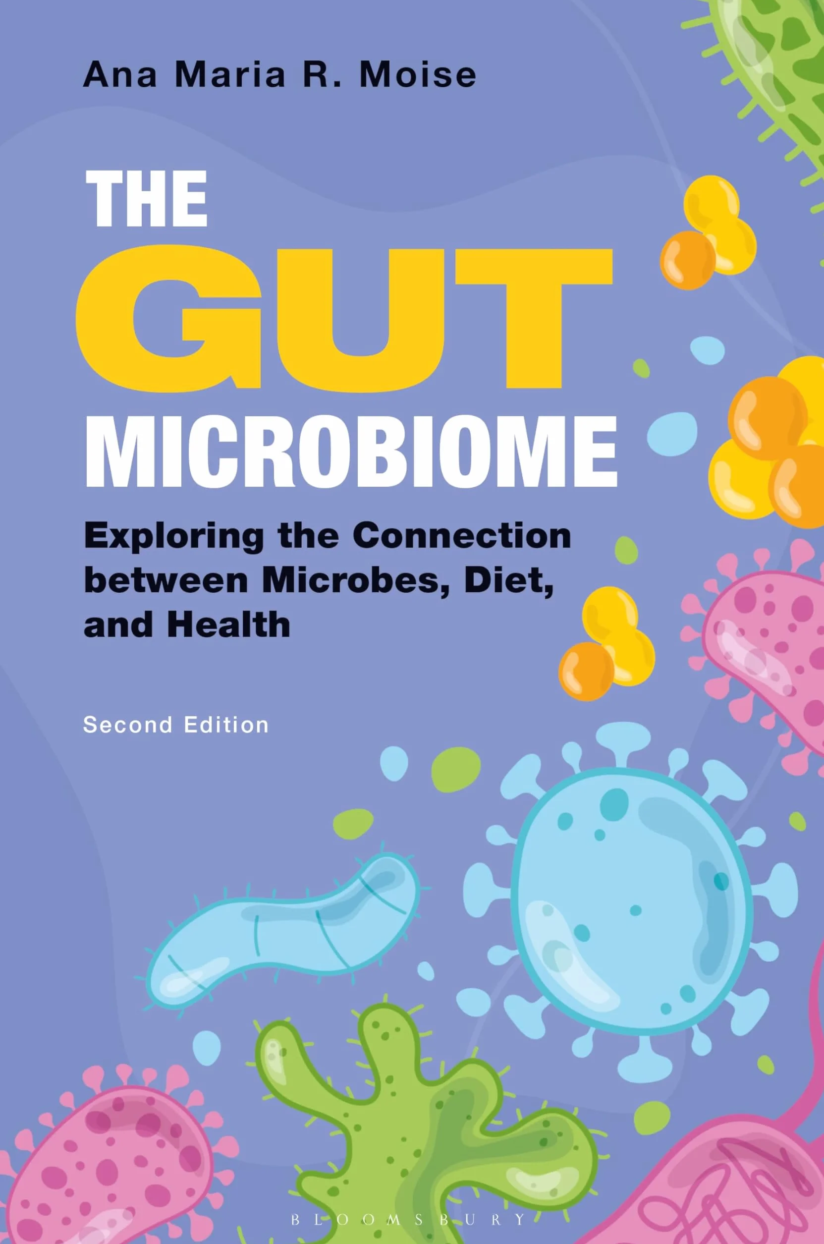 The Gut Microbiome: Exploring the Connection between Microbes, Diet, and Health