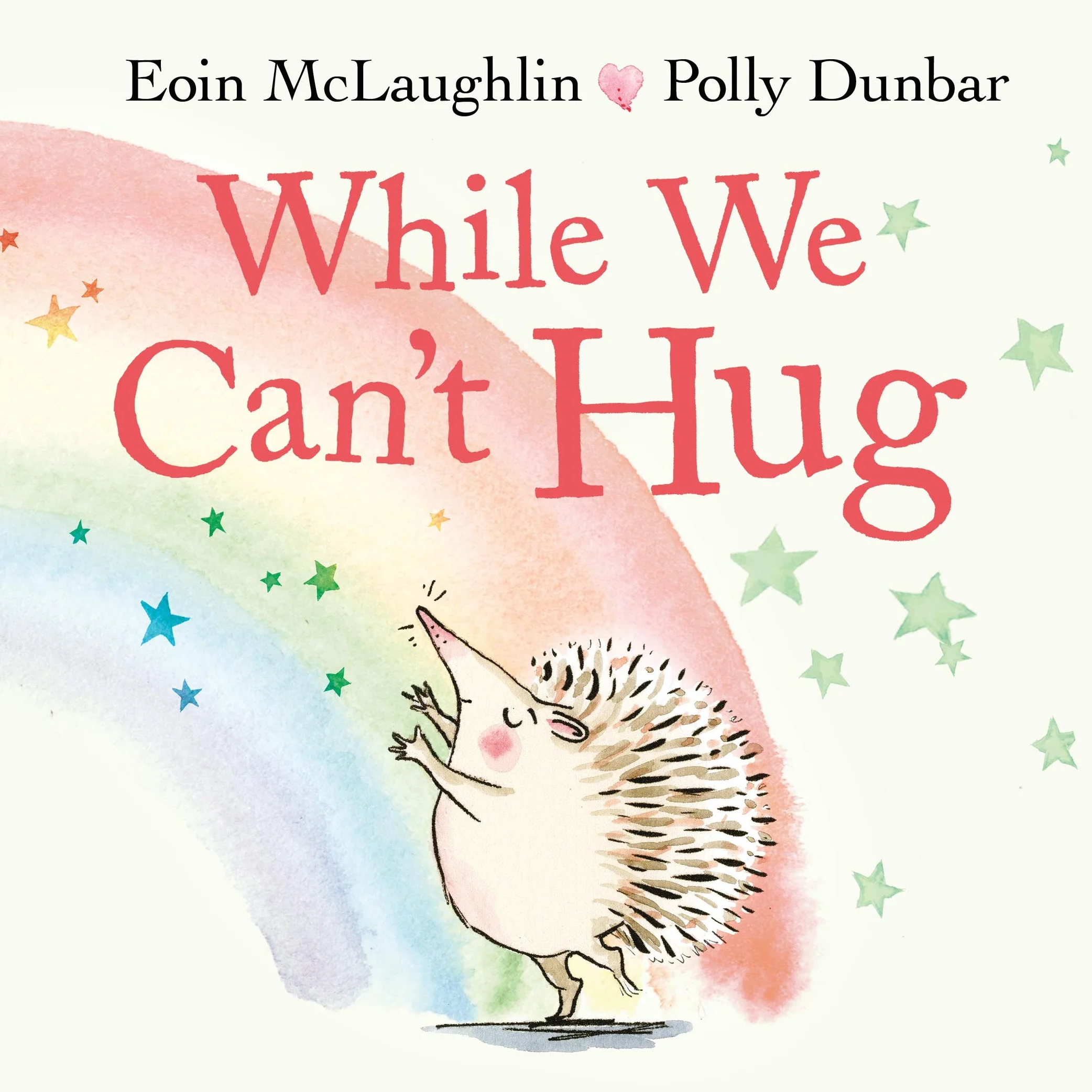 WHILE WE CAN'T HUG: Board book: 1 (Hedgehog & Friends)