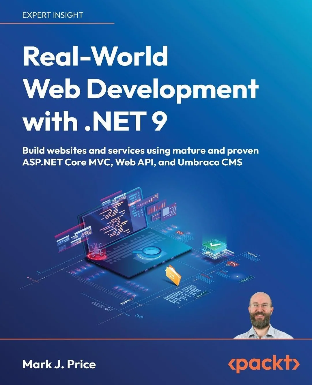 Real-World Web Development with .NET 9: Build websites and services using mature and proven ASP.NET Core MVC, Web API, and Umbraco CMS