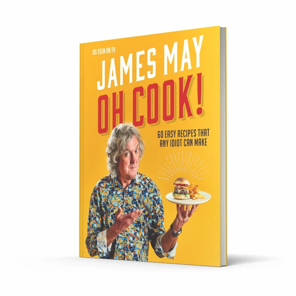 Oh Cook!: The fun-filled cookbook from James May with simple, quick and easy recipes that any idiot can make