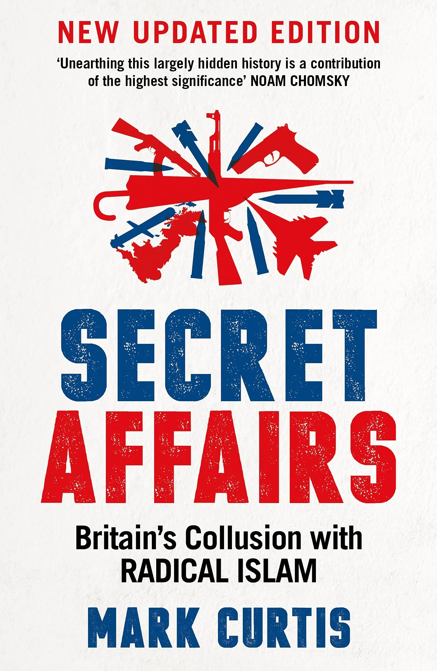 Secret Affairs: Britain's Collusion with Radical Islam