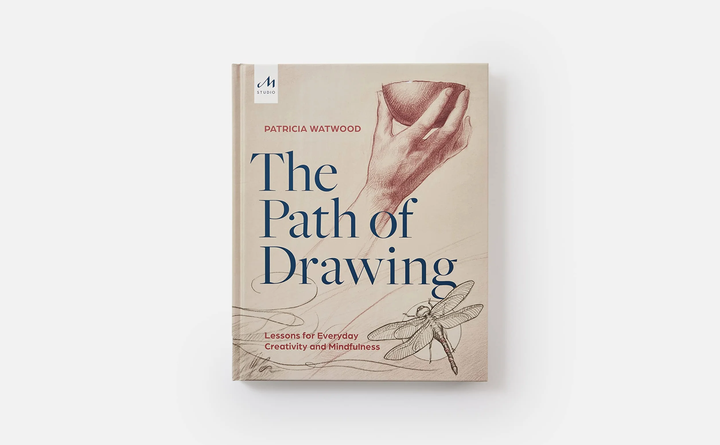 The Path of Drawing: Lessons for Everyday Creativity and Mindfulness
