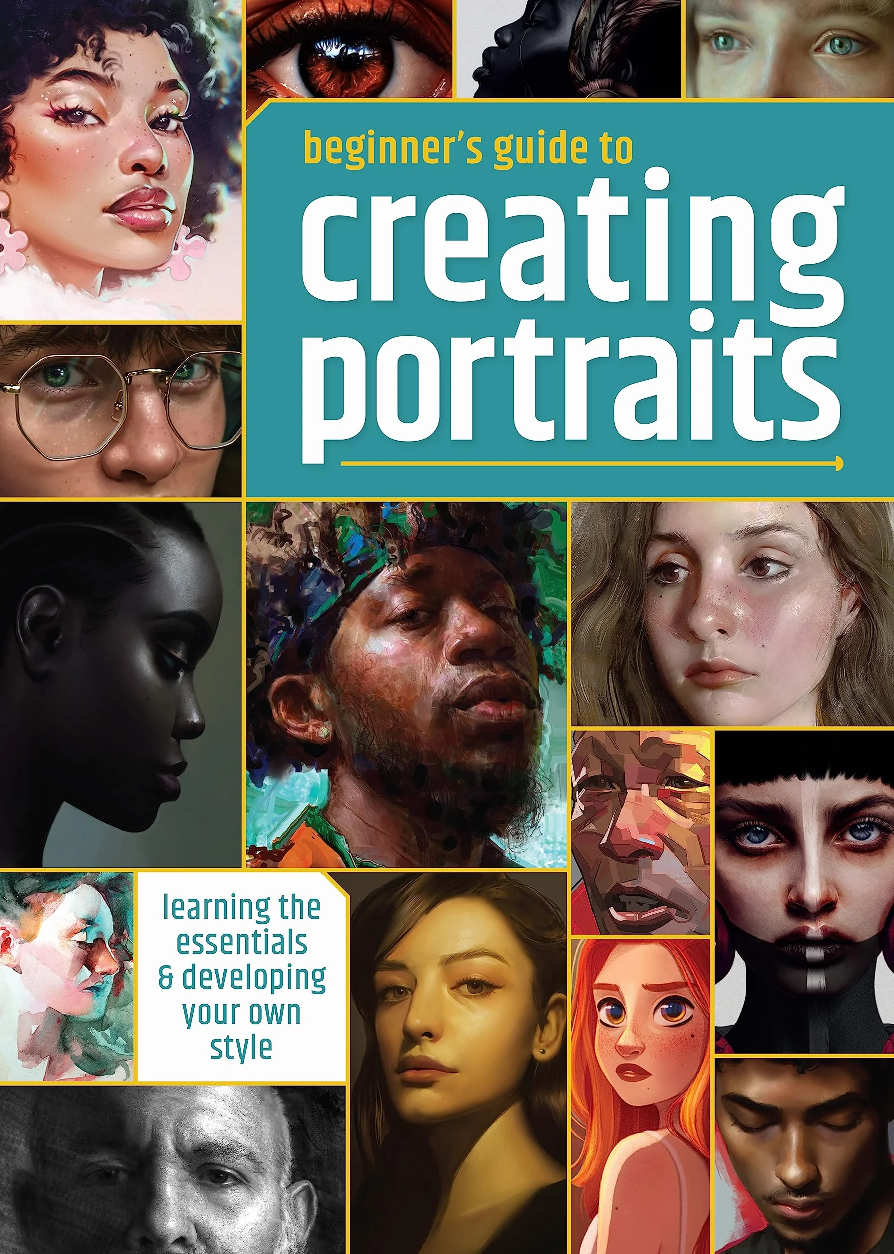 Beginner's Guide to Creating Portraits: Learning the Essentials & Developing Your Own Style