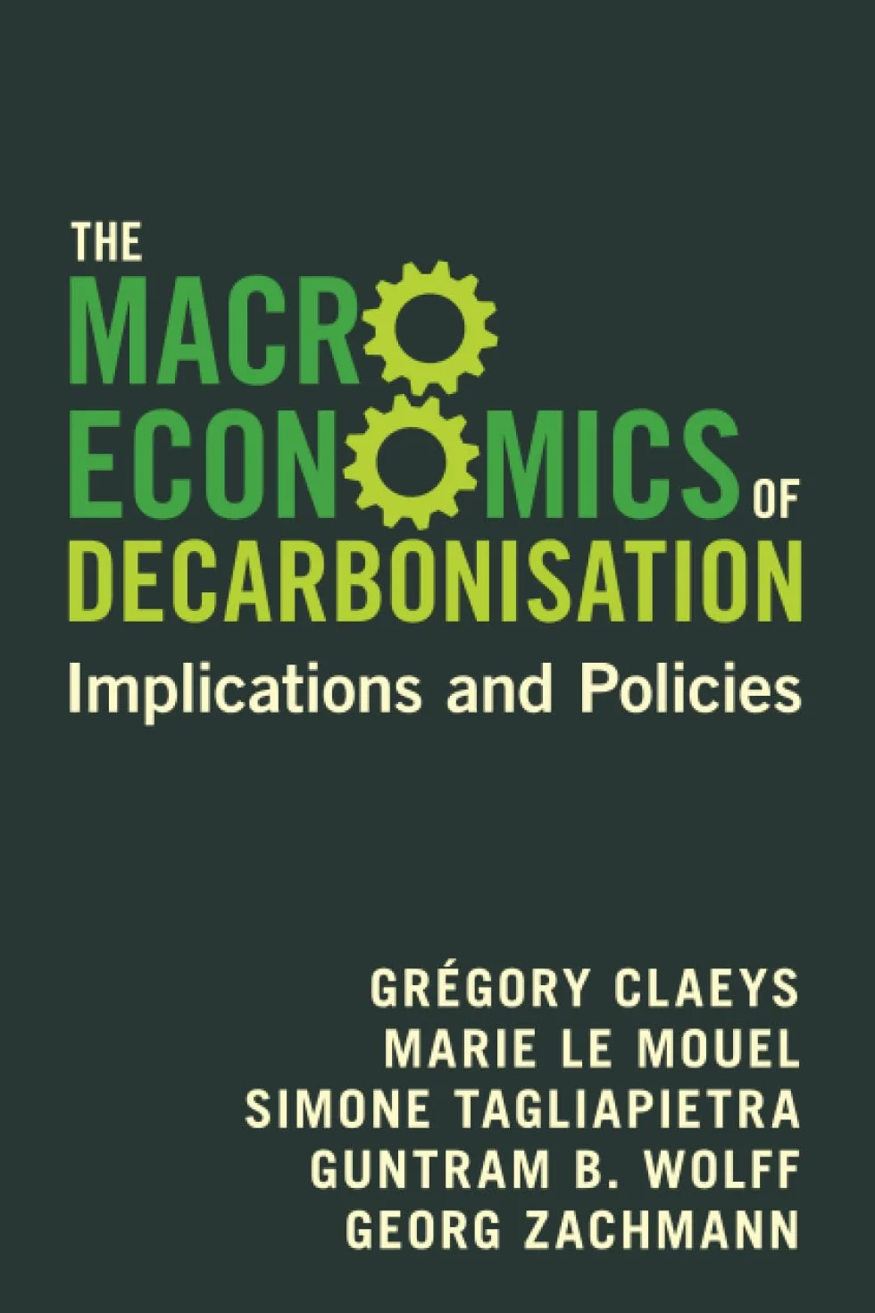 The Macroeconomics of Decarbonisation: Implications and Policies