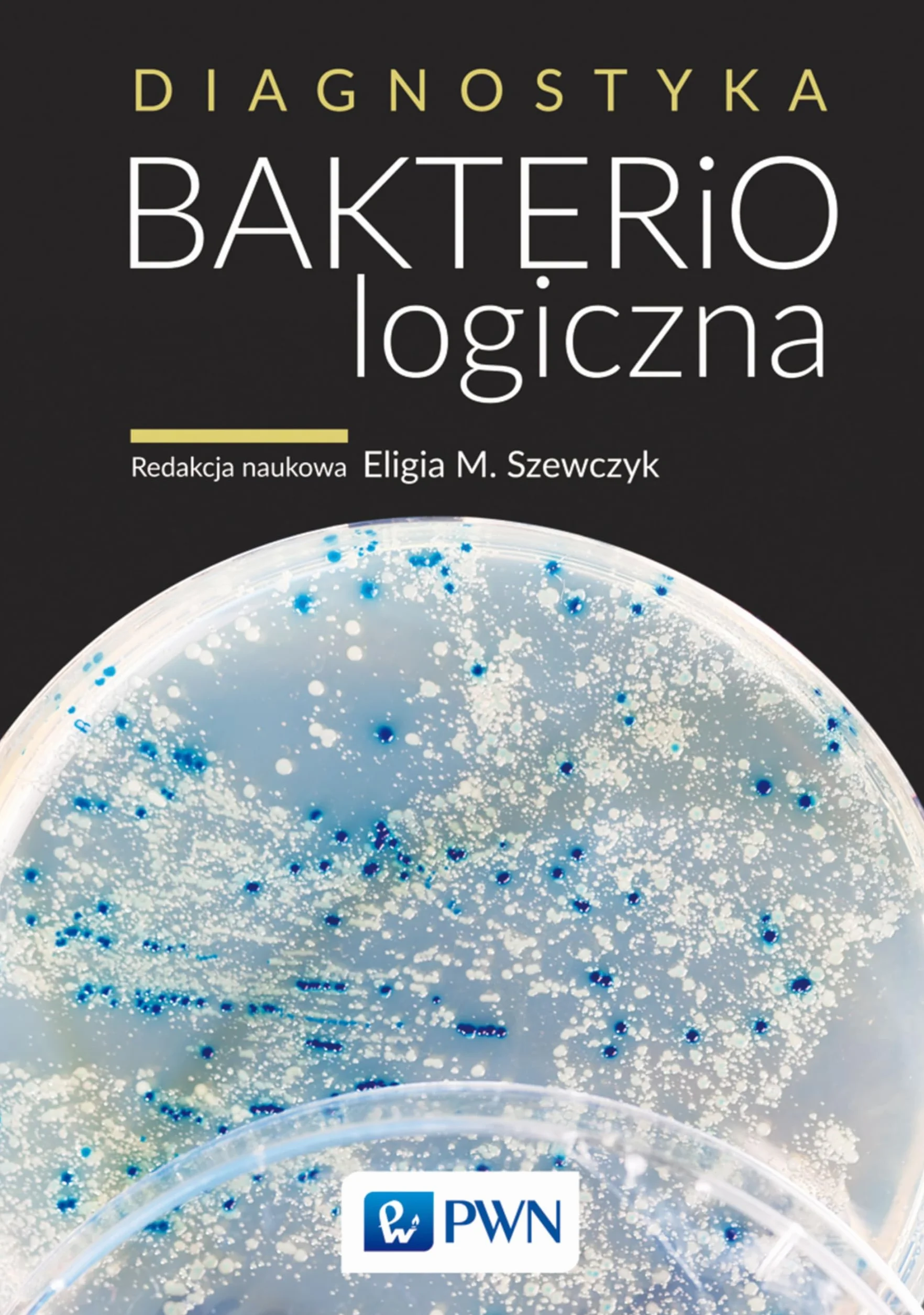 DIAGNOSTYKA BAKTERIOLOGICZNA