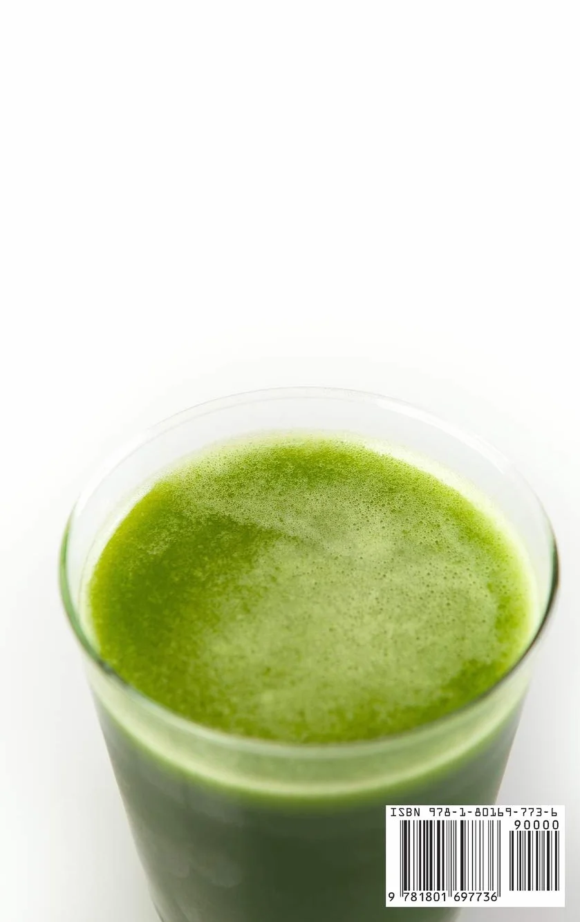 GREEN JUICING DIET FOR BEGINNERS: DELICIOUS RECIPES FOR WEIGHT LOSS AND INCREASE YOUR ENERGY
