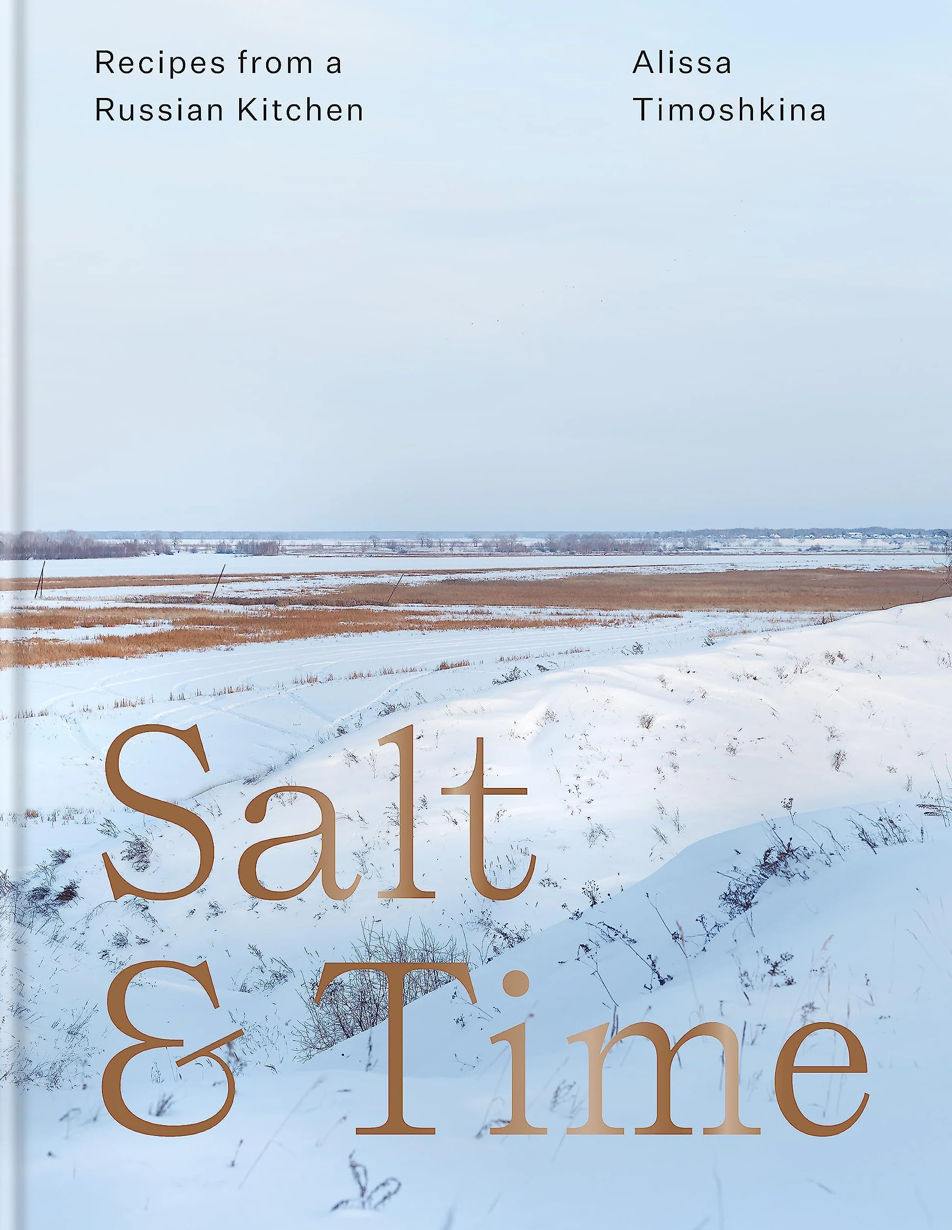 Salt & Time: Recipes from a Russian kitchen