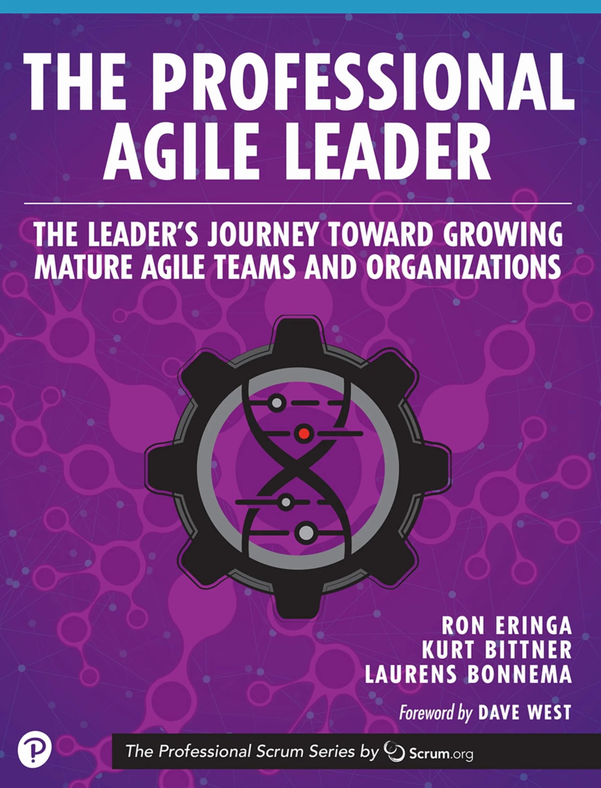 The Professional Agile Leader: The Leader's Journey Toward Growing Mature Agile Teams and Organizations