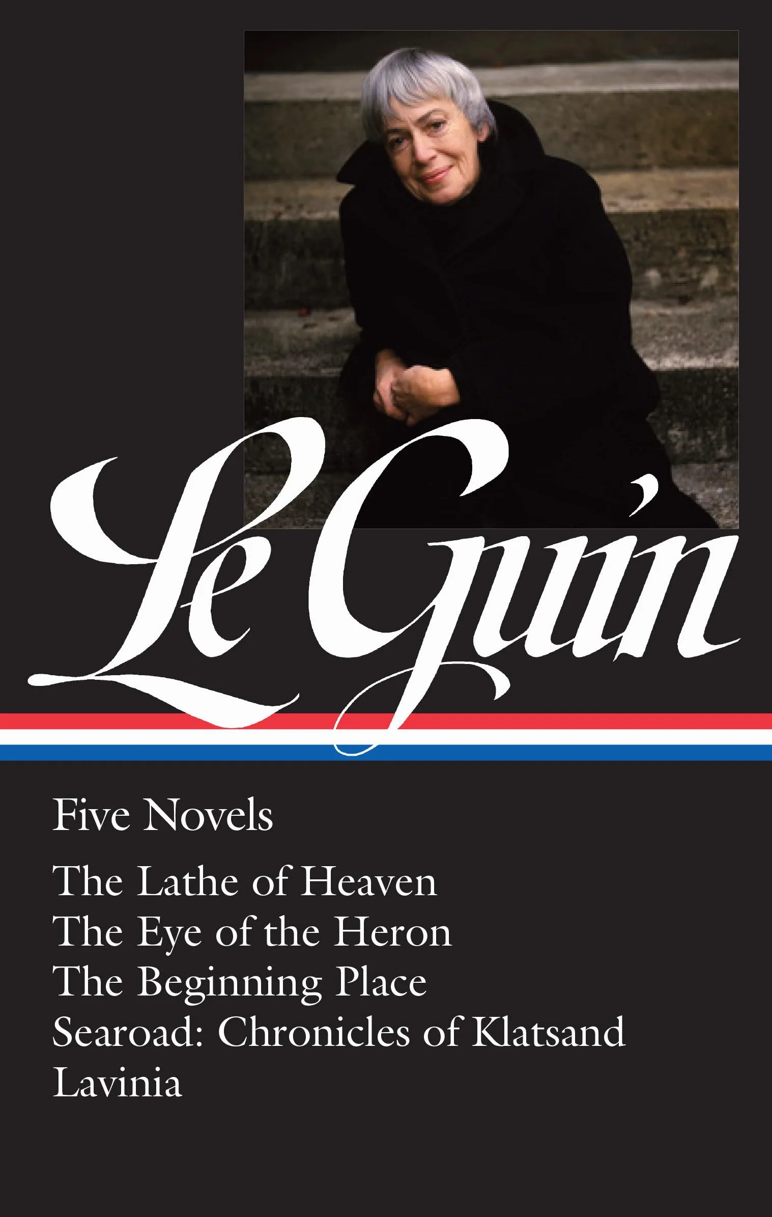 Ursula K. Le Guin: Five Novels (LOA #379): The Lathe of Heaven / The Eye of the Heron / The Beginning Place / Searoad / Lavinia