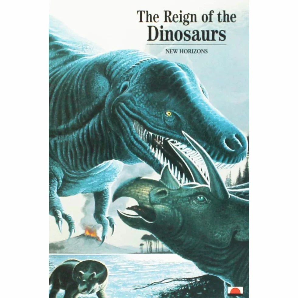 The Reign of the Dinosaurs (New Horizons) /anglais