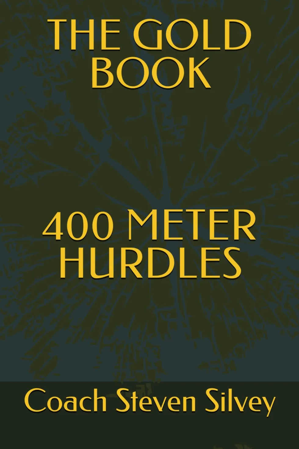 THE GOLD BOOK 400 METER HURDLES