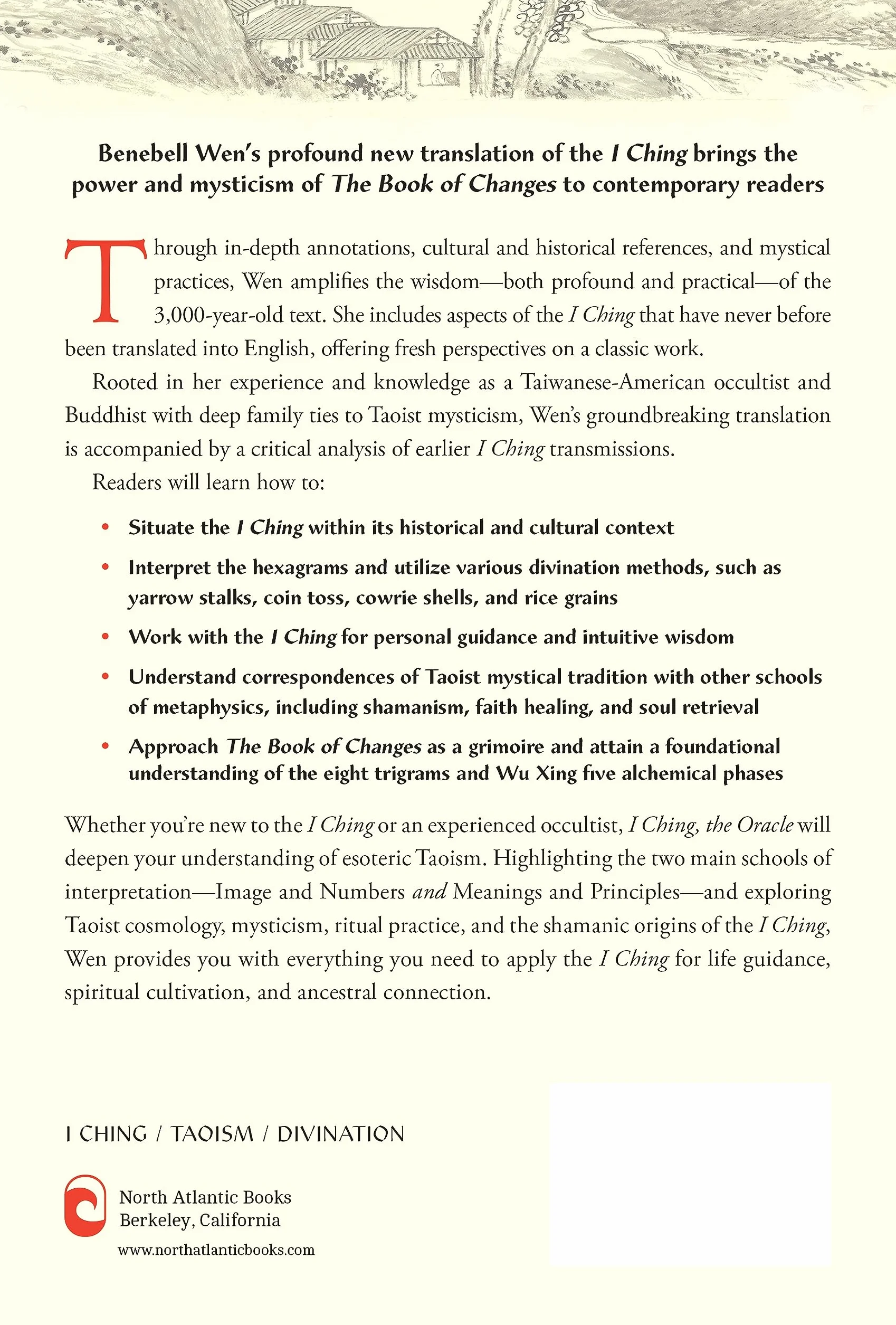 I Ching, the Oracle: A Practical Guide to the Book of Changes: An updated translation annotated with cultural & historical references, restoring the I Ching to its shamanic origins