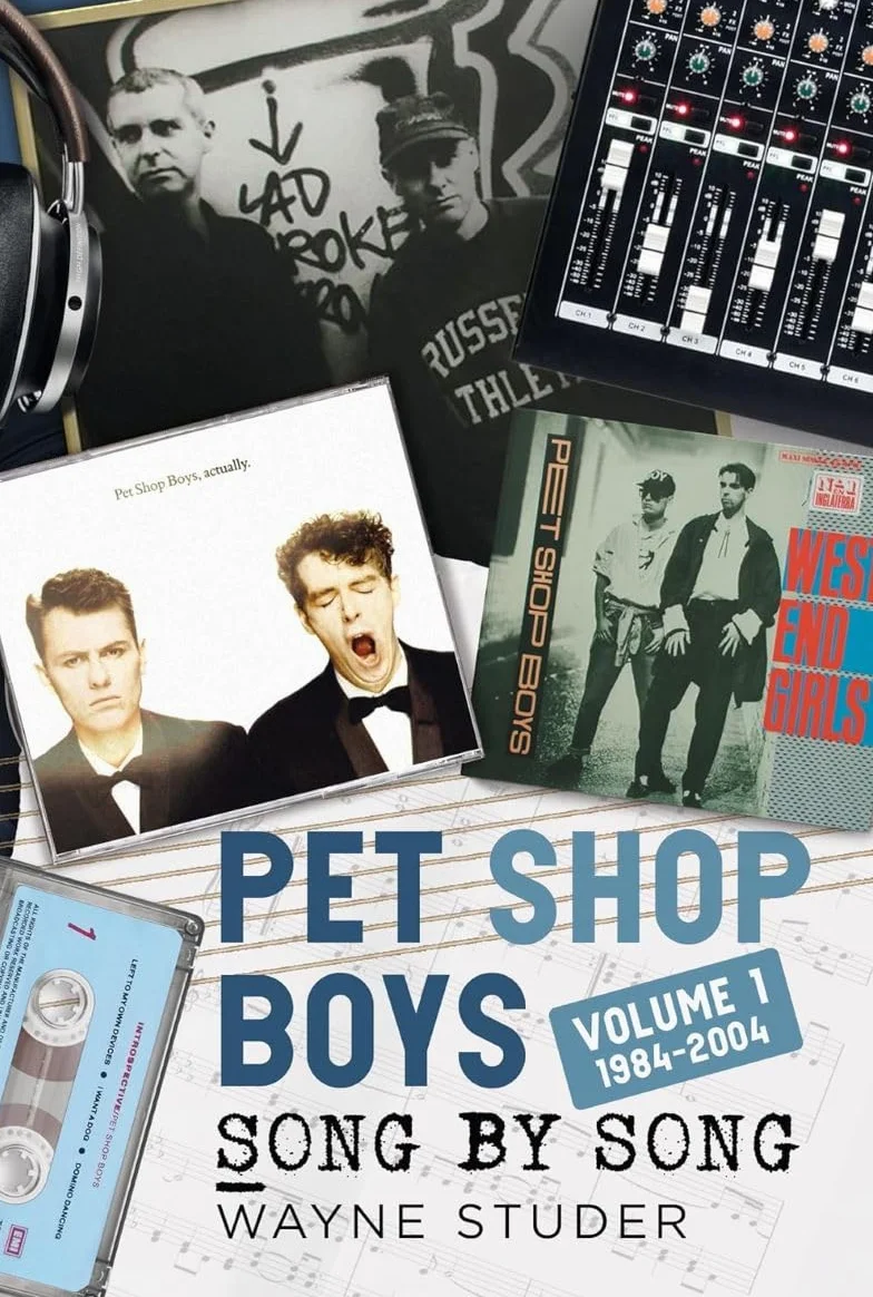 Pet Shop Boys - Song by Song, Volume 1: 1984-2004