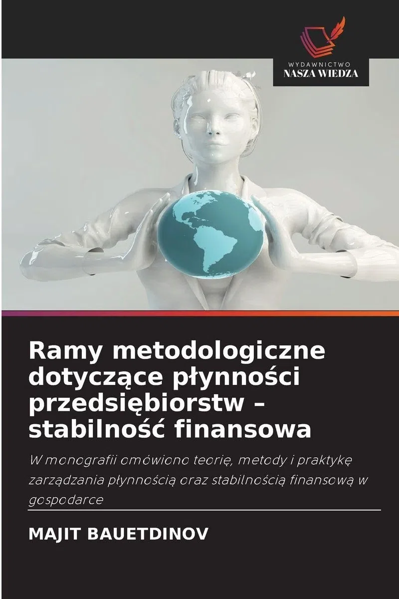 Ramy metodologiczne dotycz¿ce p¿ynno¿ci przedsi¿biorstw - stabilno¿¿ finansowa: W monografii omówiono teori¿, metody i praktyk¿ zarz¿dzania p¿ynno¿ci¿ oraz stabilno¿ci¿ finansow¿ w gospodarce