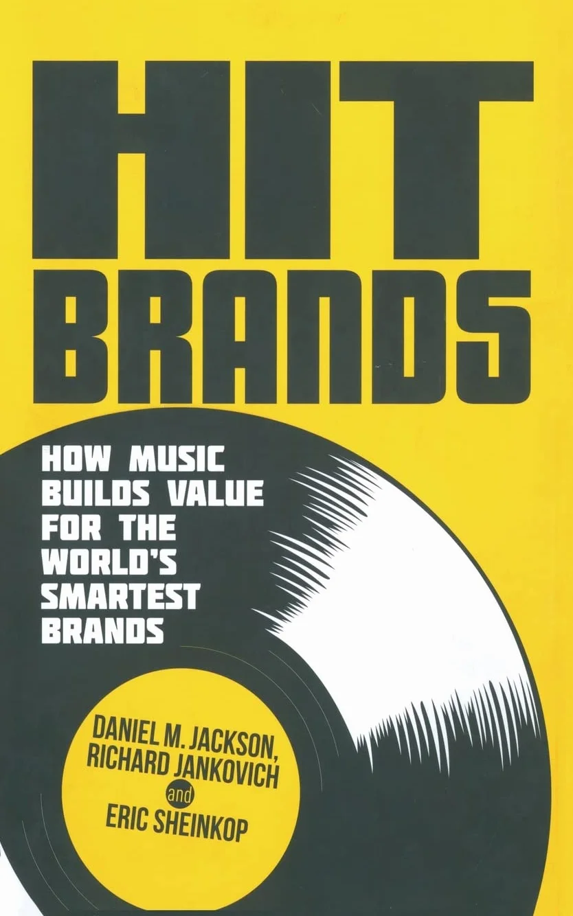 Hit Brands: How Music Builds Value for the World's Smartest Brands