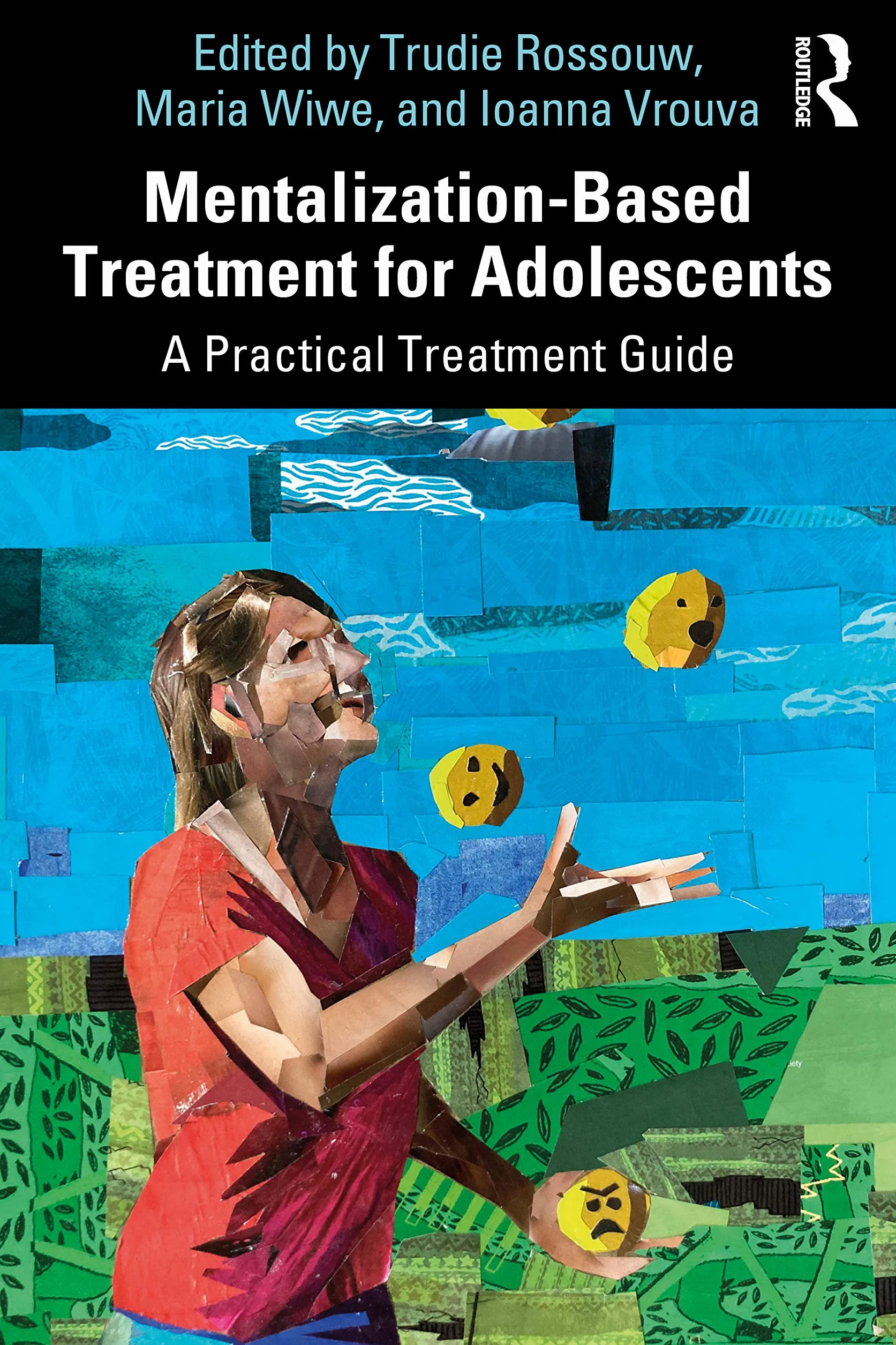 Mentalization-Based Treatment for Adolescents: A Practical Treatment Guide