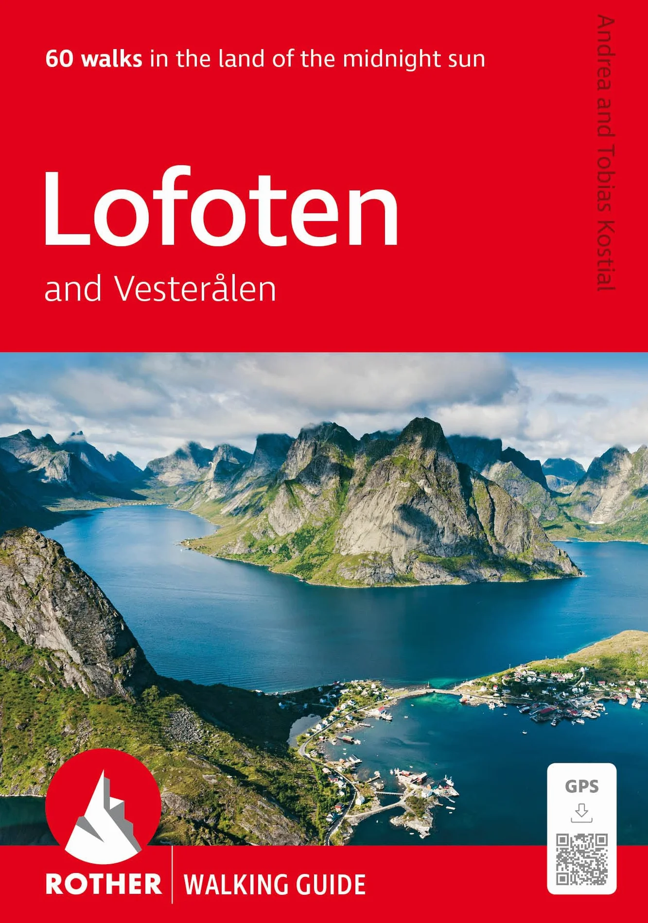 Lofoten and Vesteralen Walking Guide: 60 walks with GPS tracks