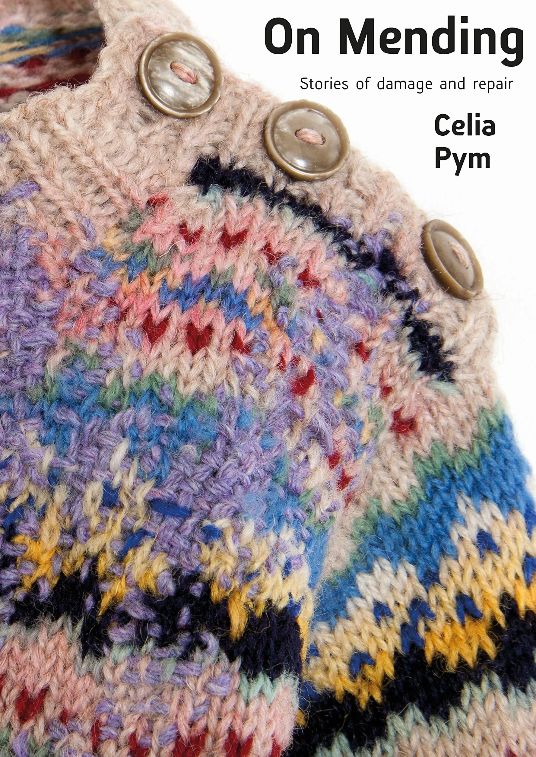On Mending: Stories of damage and repair